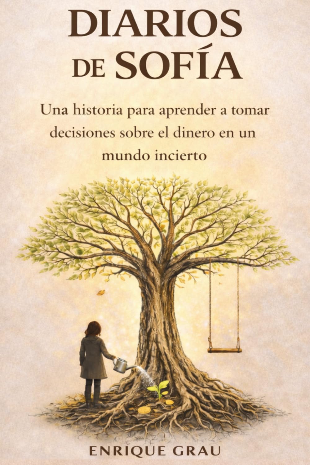Libro: Diarios de Sofía: Una historia para aprender a tomar decisiones sobre el dinero en un mundo incierto (El viaje de Sofía)