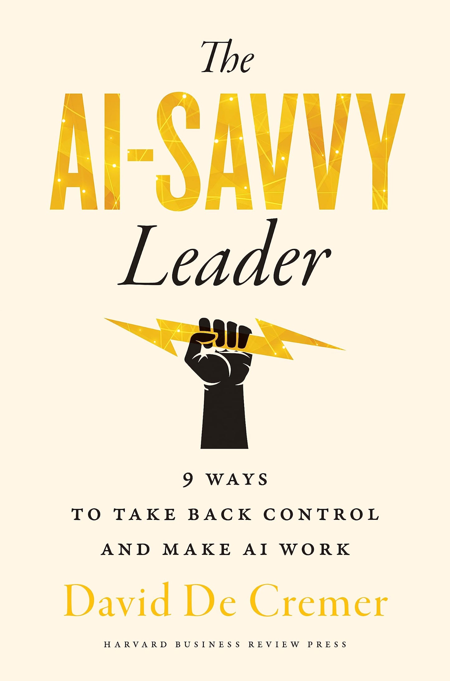 Libro: The AI-Savvy Leader: Nine Ways to Take Back Control and Make AI Work