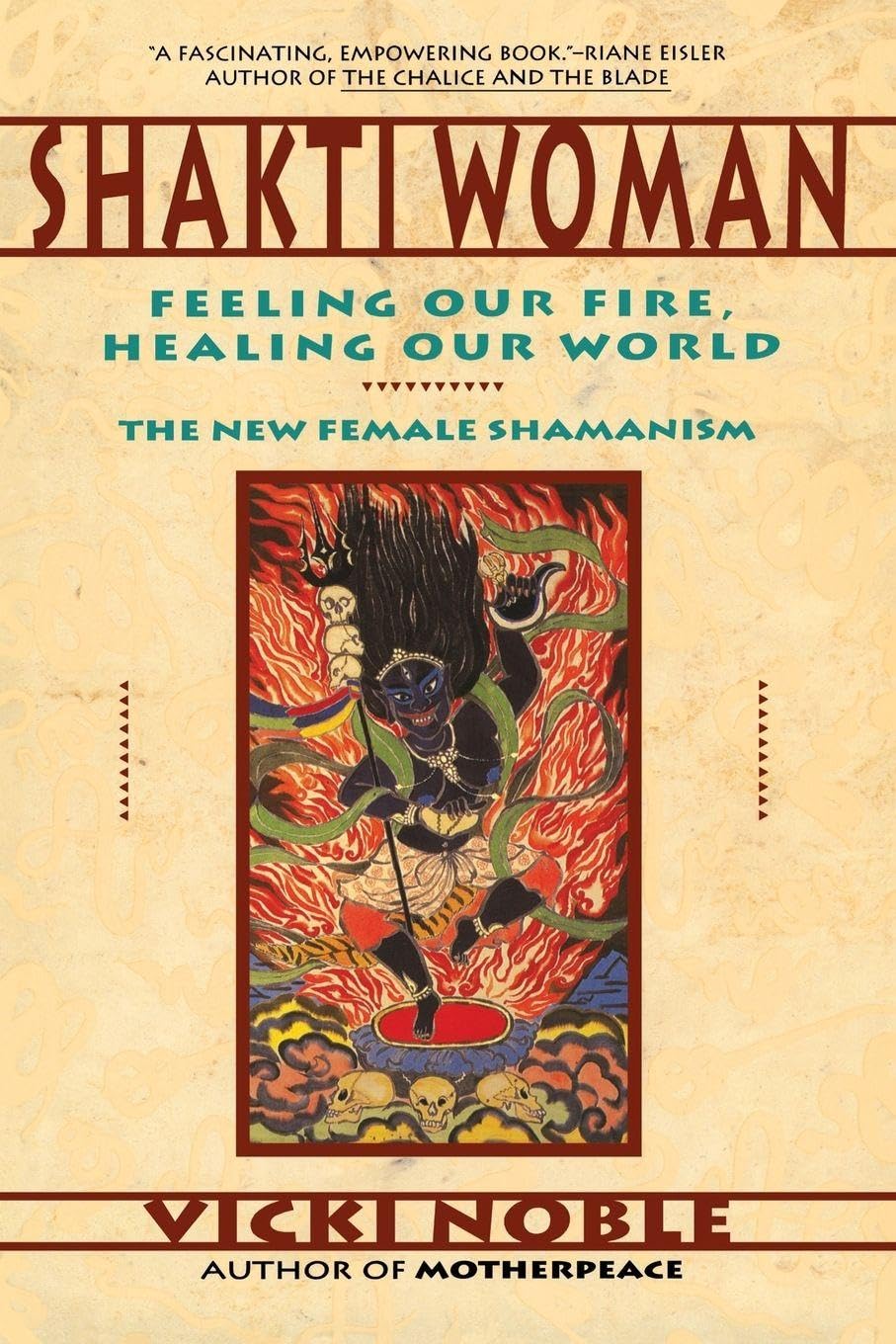 Libro: Shakti Woman: Feeling Our Fire, Healing Our World - The New Female Shamanism