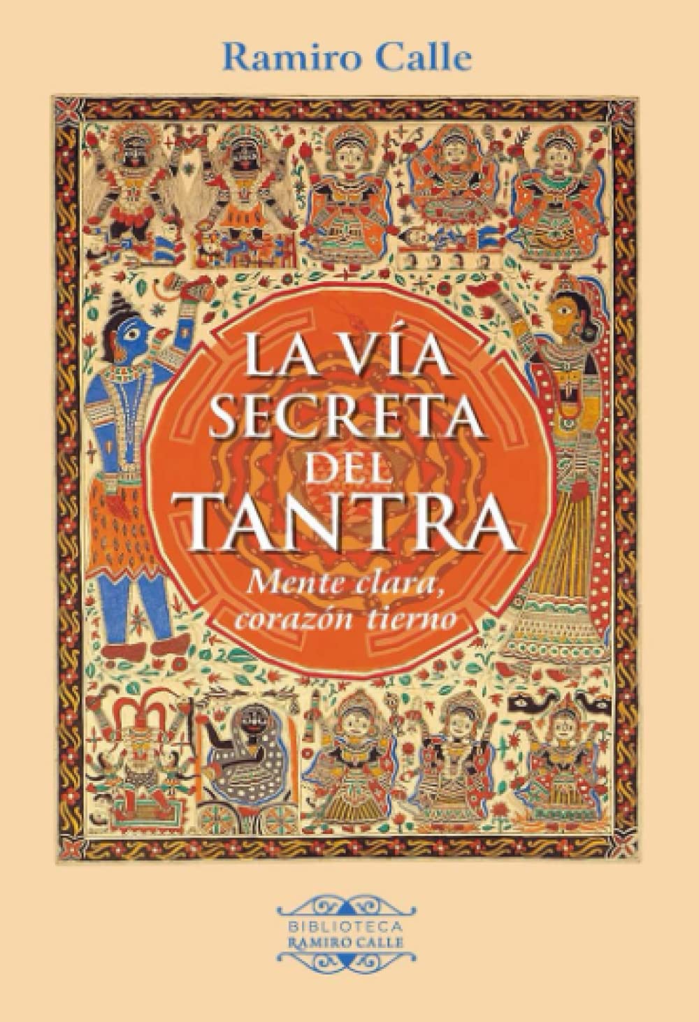 Libro: LA VÍA SECRETA DEL TANTRA (BIBLIOTECA RAMIRO CALLE)
