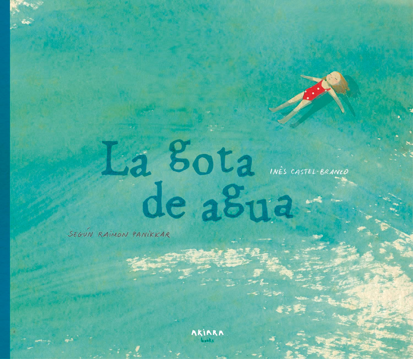 Libro: La gota de agua: Según Raimon Panikkar: 2 (Akialbum)