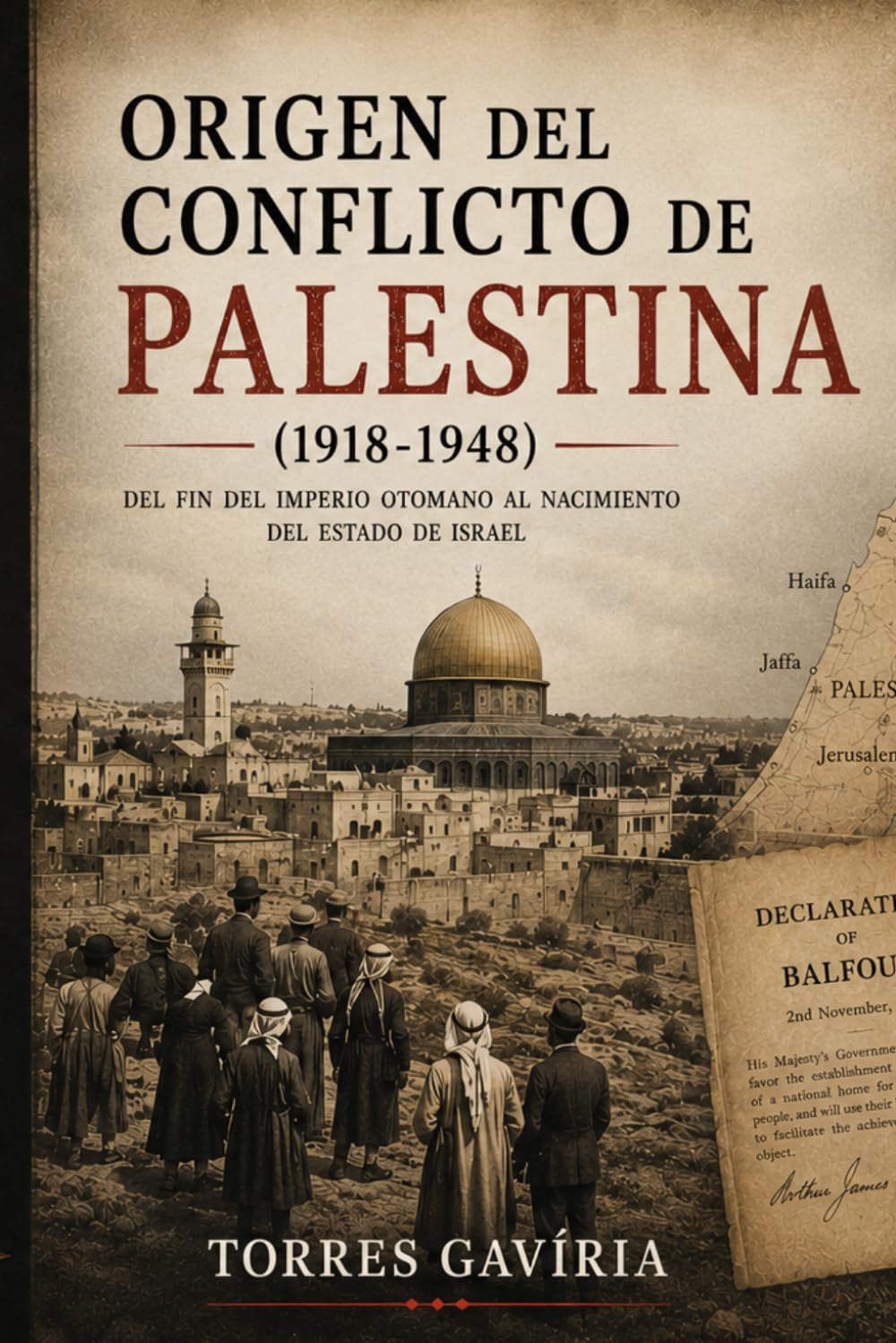 Libro: ORIGEN DEL CONFLICTO DE PALESTINA (1918-1948)