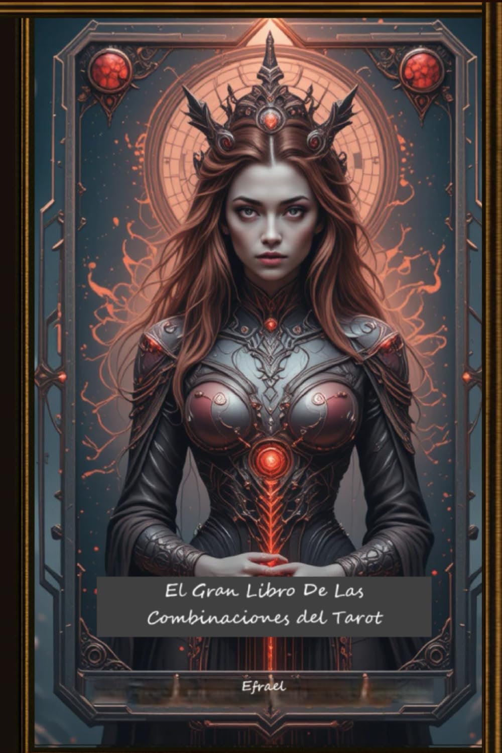 Libro: El Gran Libro de las Combinaciones del Tarot: Arcanos mayores con menores (Tarot para Expertos - Método para entender combinaciones y desarrollar la intuición.)