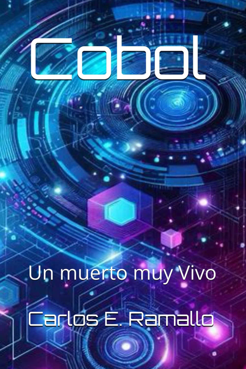 Libro: Cobol: Un muerto muy Vivo (Lenguajes y Base de Datos de Mainframe) (Spanish Edition)