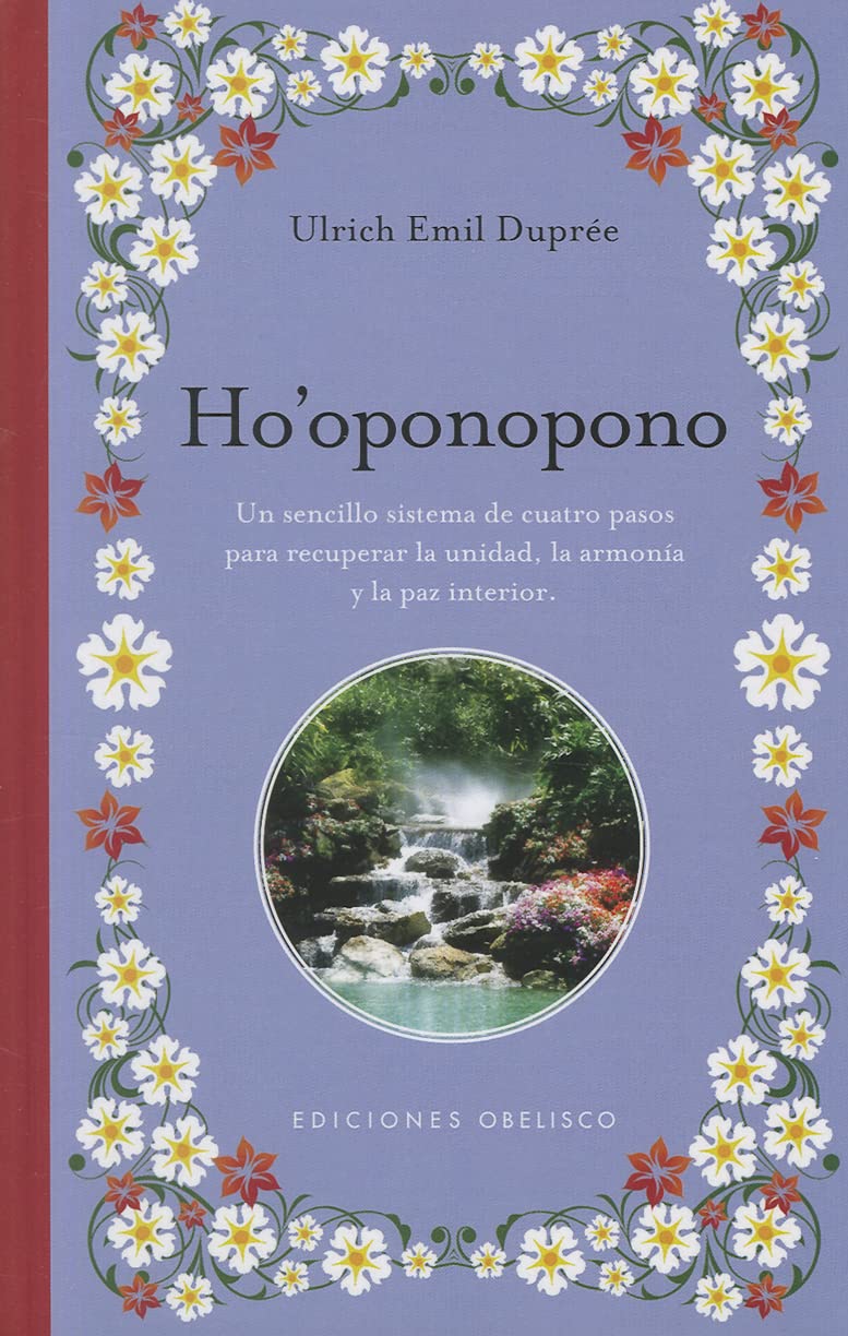 Libro: Ho'oponopono: un sencillo sistema de cuatro pasos para recuperar la unidad, la armonía y la paz interior (Spanish Edition)