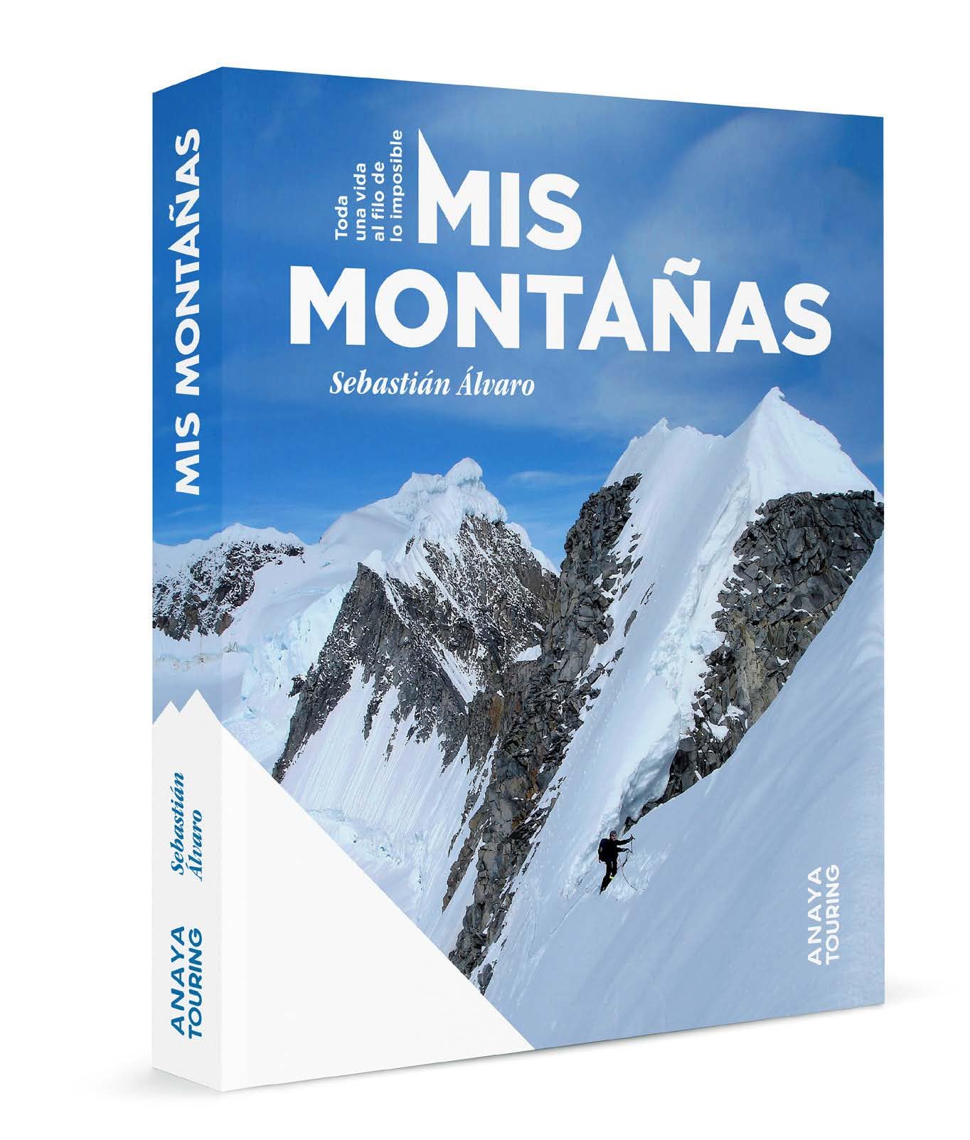 Libro: Mis montañas: Toda una vida al filo de lo imposible (Guías Singulares)
