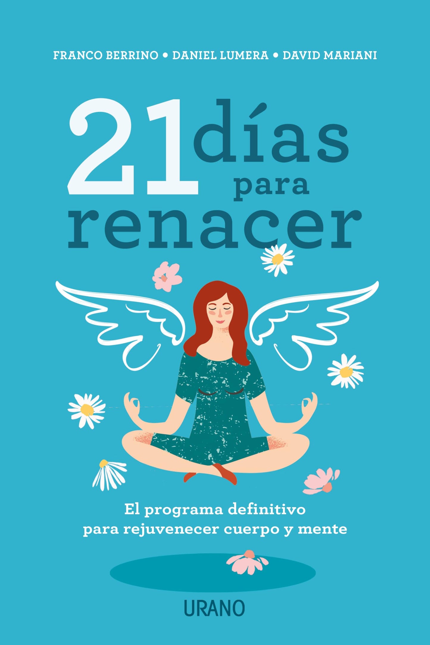 Libro: 21 días para renacer: El programa definitivo para rejuvenecer cuerpo y mente (Spanish Edition)
