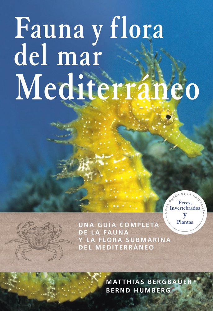 Libro: Fauna y flora del mar Mediterraneo (GUIAS DEL NATURALISTA)