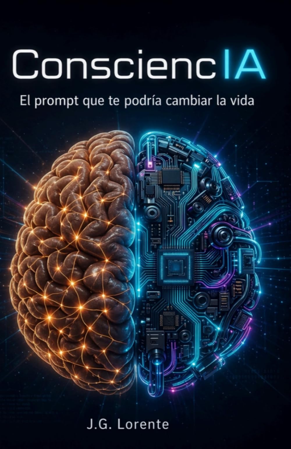 Libro: ConsciencIA: El prompt que podría cambiar tu vida