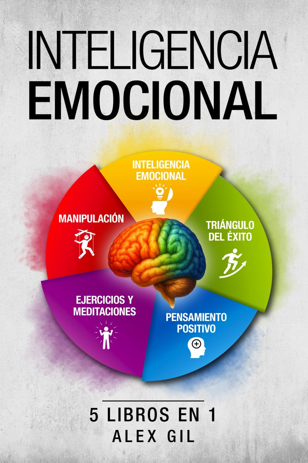 Libro: El gran libro de la inteligencia emocional - 5 libros en 1: Despierta tus poderes mentales, comprende tus emociones, piensa positivo, detecta ... tu vida - Con ejercicios y meditaciones