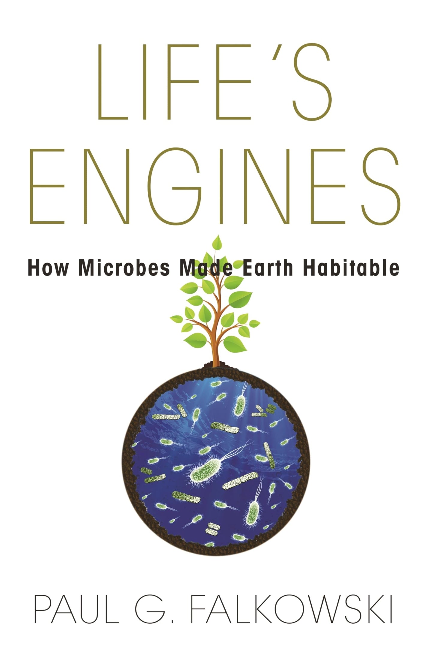 Libro: Life's Engines: How Microbes Made Earth Habitable (Science Essentials)