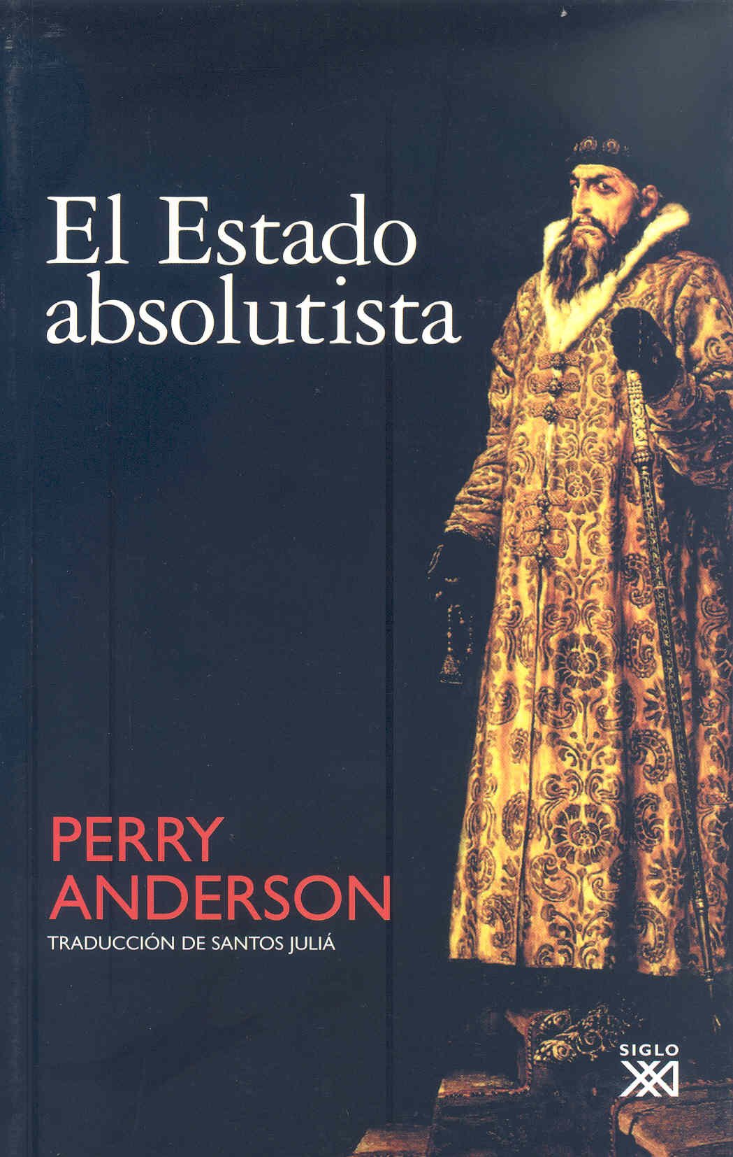 Libro: El estado absolutista: 249 (Siglo XXI de España General)
