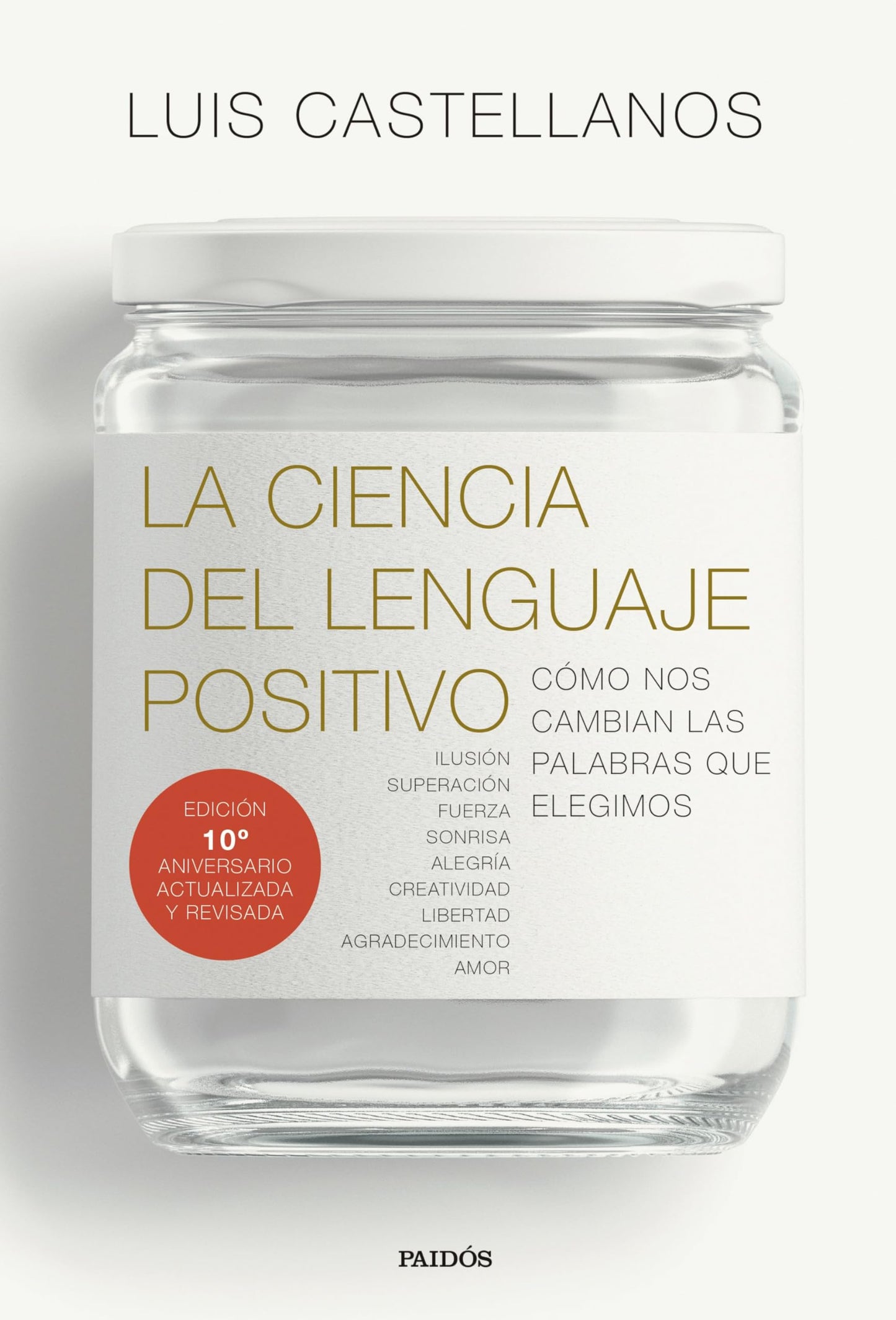 Libro: La ciencia del lenguaje positivo: Cómo nos cambian las palabras que elegimos