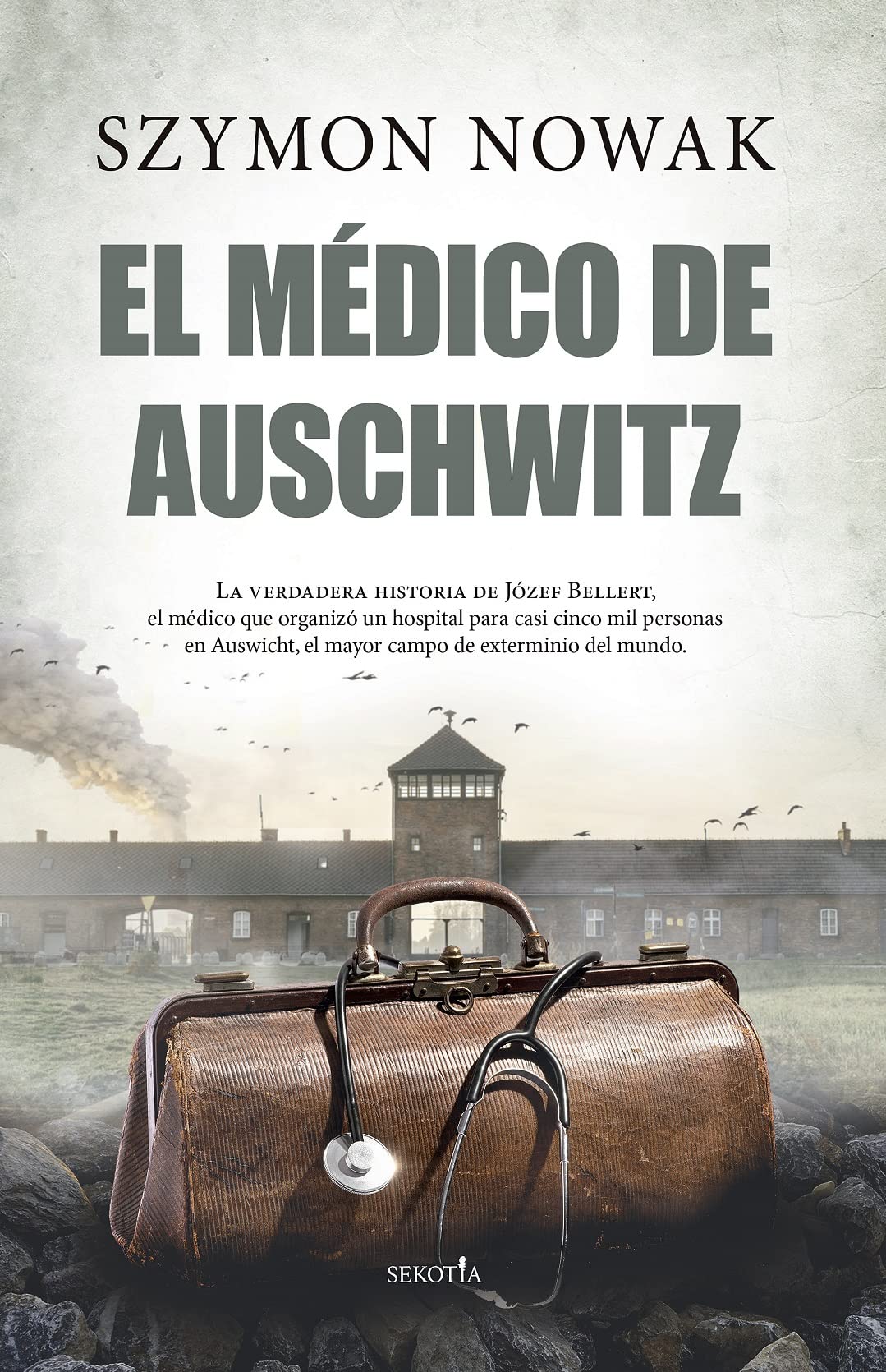 Libro: El médico de Auschwitz (Spanish Edition)