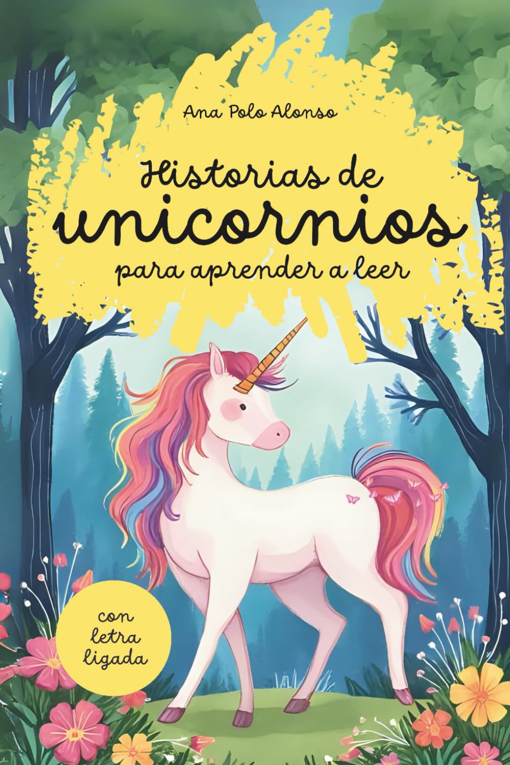 Libro: Historia de unicornios para aprender a leer. Cuento infantil con letra ligada (minúscula). 5, 6, 7 años