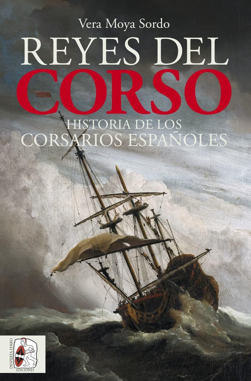 Libro: Reyes del corso: Una historia de los corsarios españoles