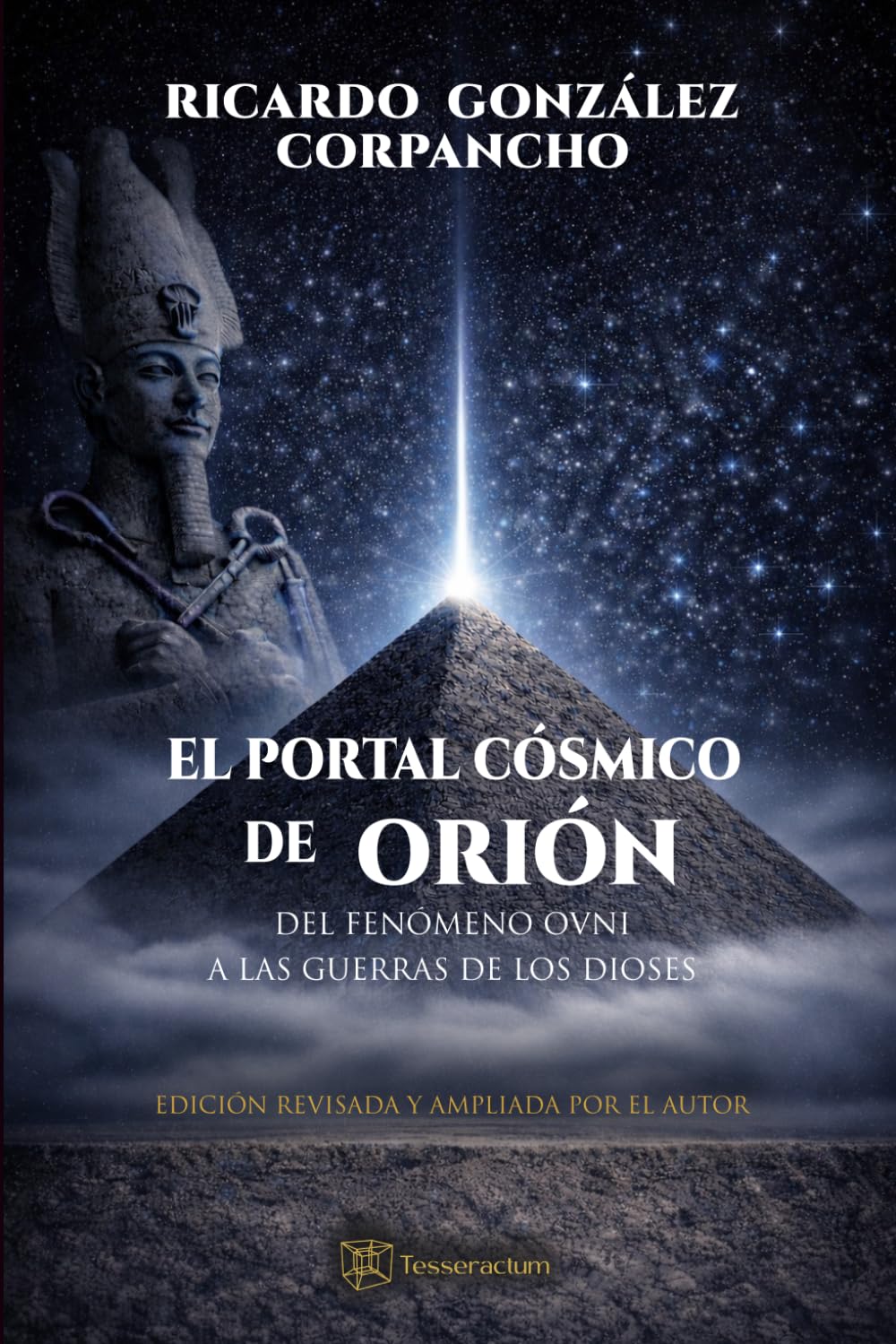 Libro: EL PORTAL CÓSMICO DE ORIÓN: DEL FENÓMENO OVNI A LA GUERRA DE LOS DIOSES