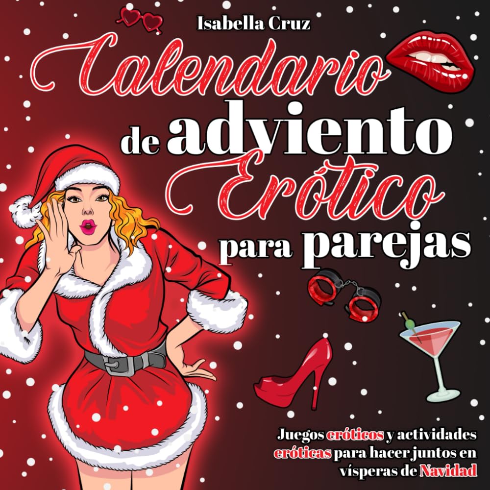 Libro: Calendario de Adviento erótico para parejas: Juegos eróticos y actividades eróticas para hacer juntos en vísperas de Navidad | Libros eróticos para parejas adultas (Spanish Edition)