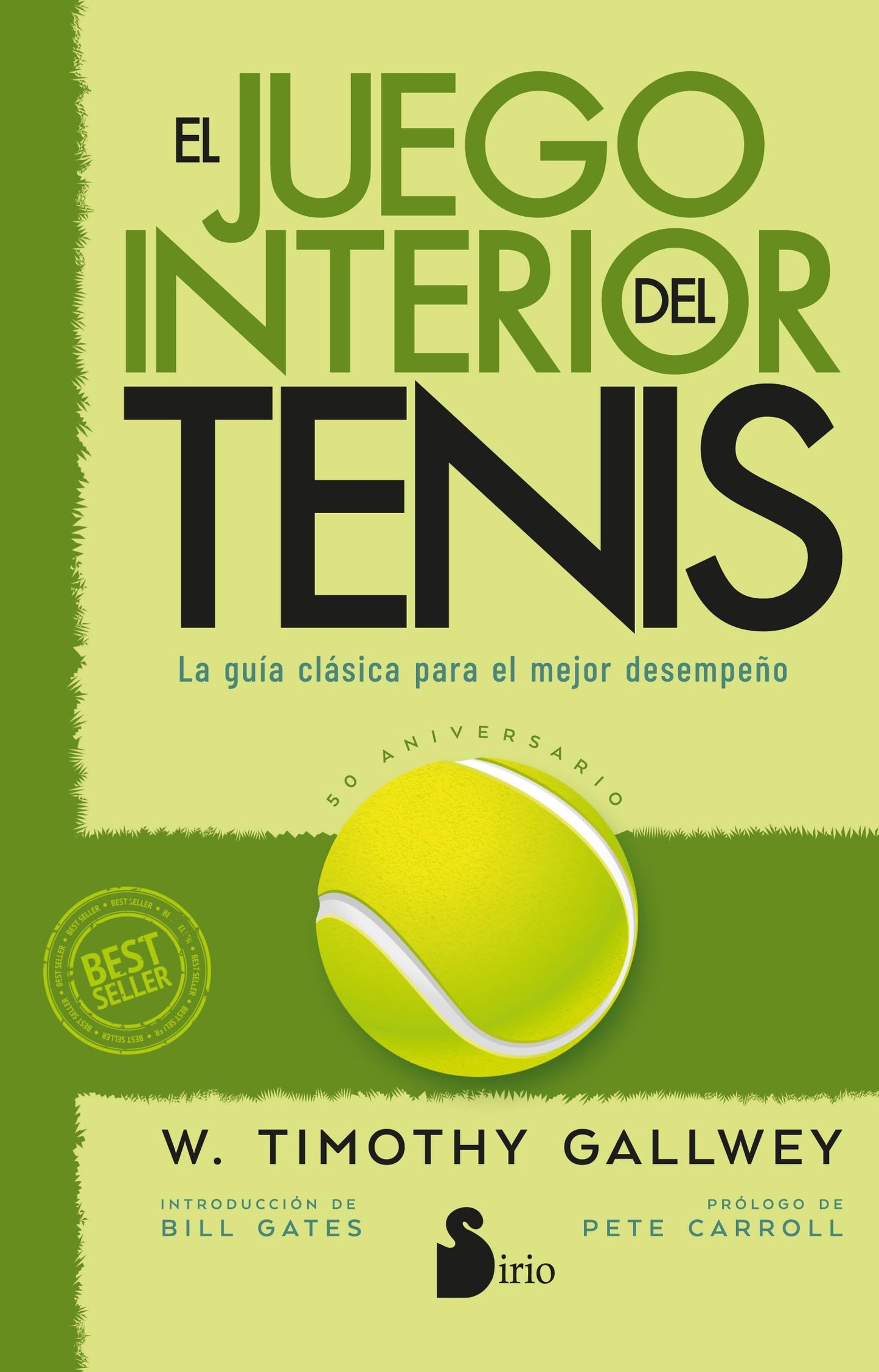 El juego interior del tenis. Edición 50 aniversario: La guía clásica para el mejor desempeño
