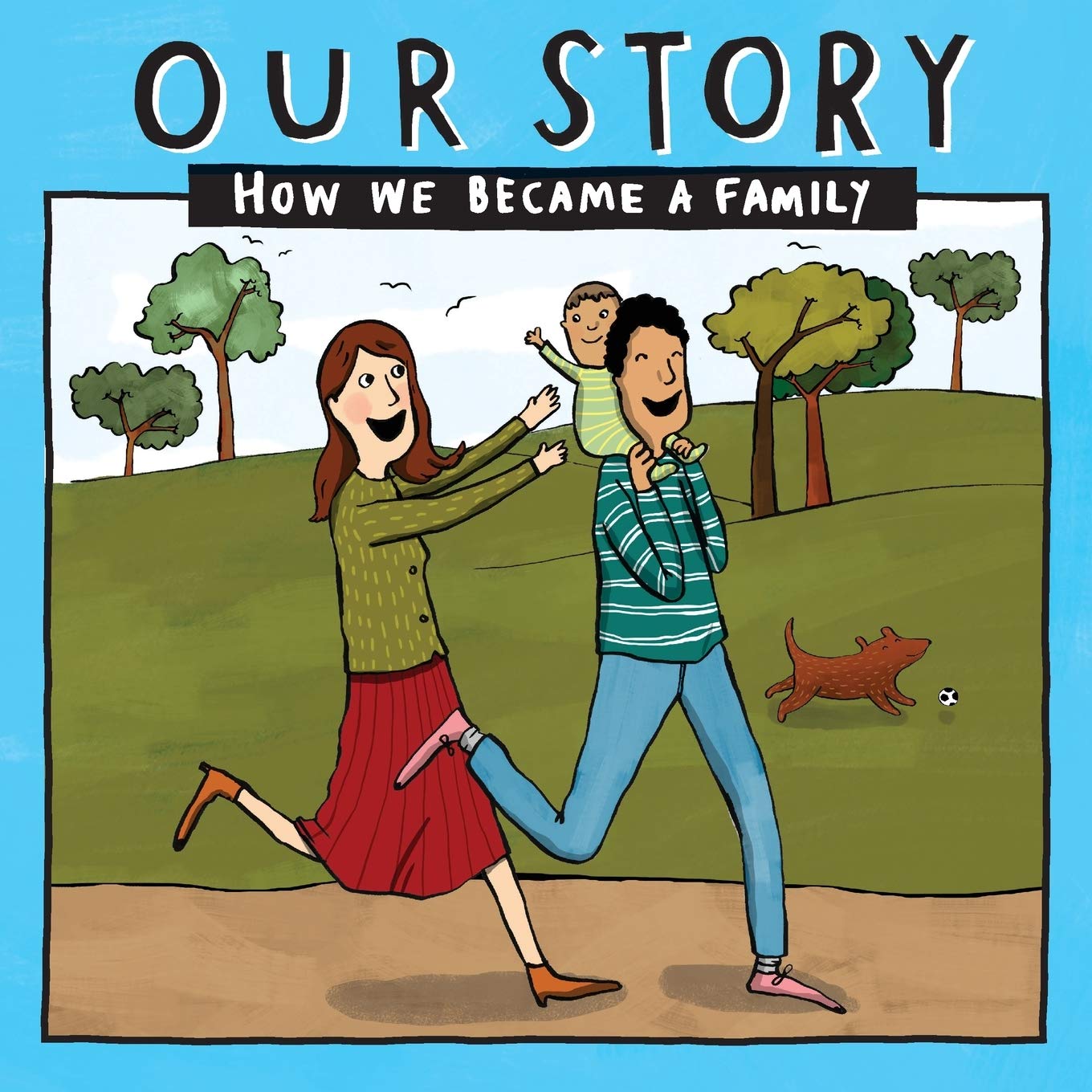 Libro: OUR STORY - HOW WE BECAME A FAMILY (9): Mum & dad families who used sperm donation - single baby: 009 (Our Story 009hcsd1)