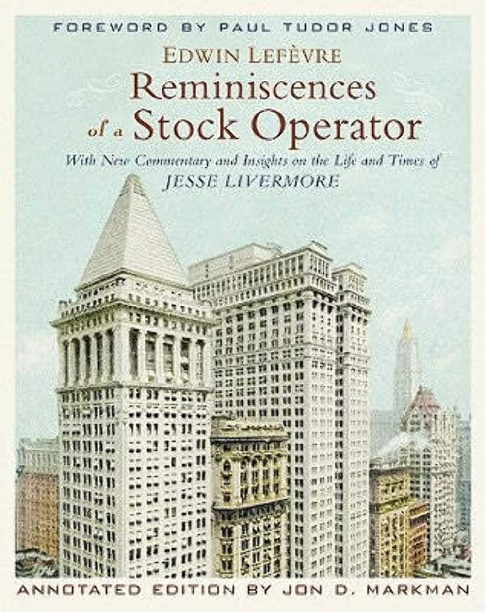 Libro: Reminiscences of a Stock Operator: With New Commentary and Insights on the Life and Times of Jesse Livermore