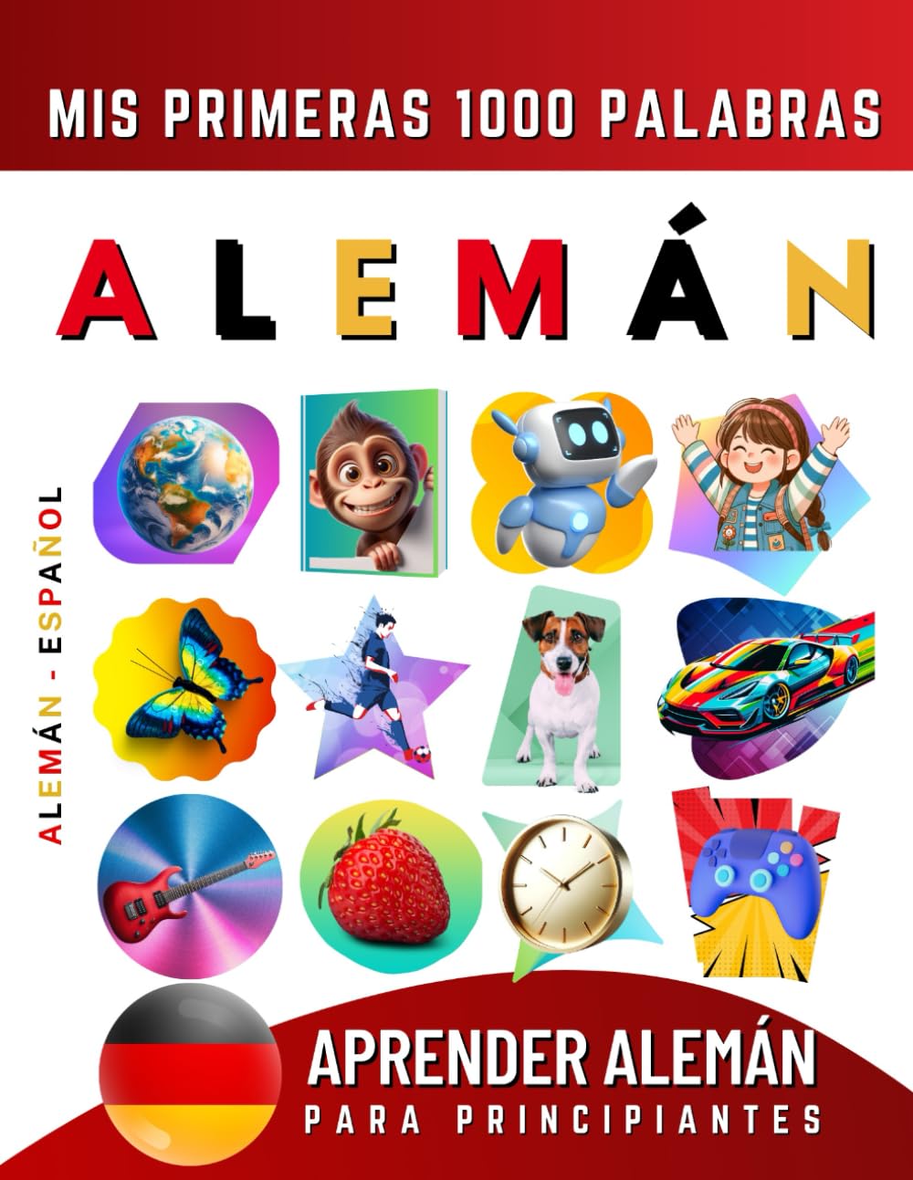 Libro: Aprender Alemán para Principiantes, Mis Primeras 1000 Palabras: Libro Bilingüe de Aprendizaje de Alemán - Español para Niños y Adultos (Spanish Edition)