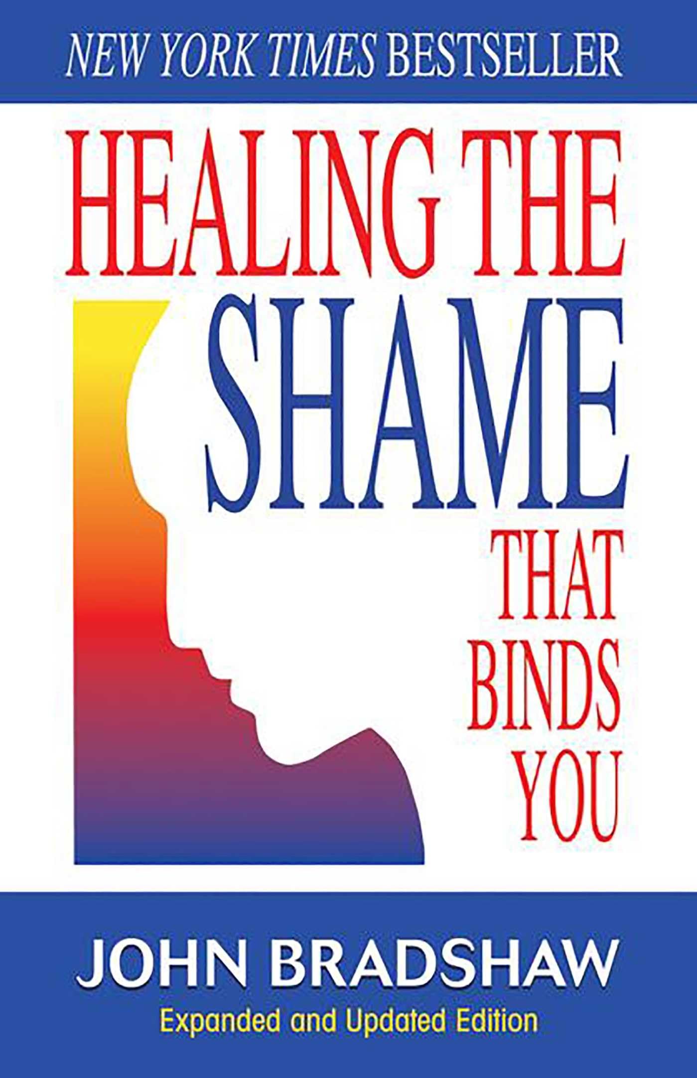 Libro: Healing the Shame That Binds You: Recovery Classics Edition