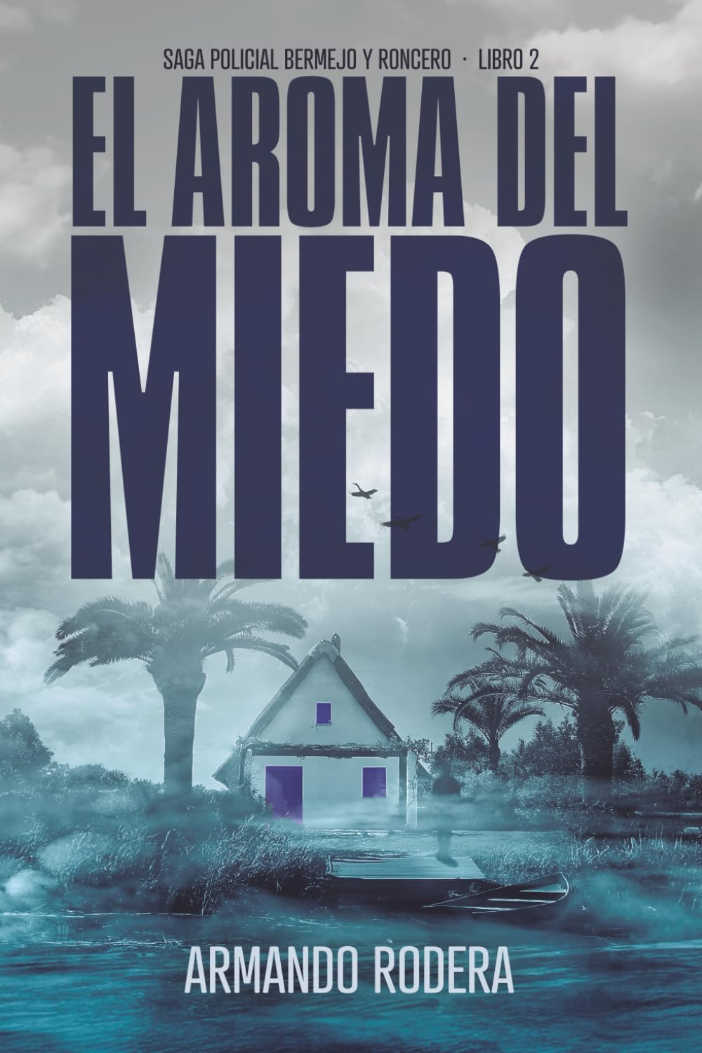 Libro: El aroma del miedo: (Saga policial Bermejo y Roncero, Libro 2)