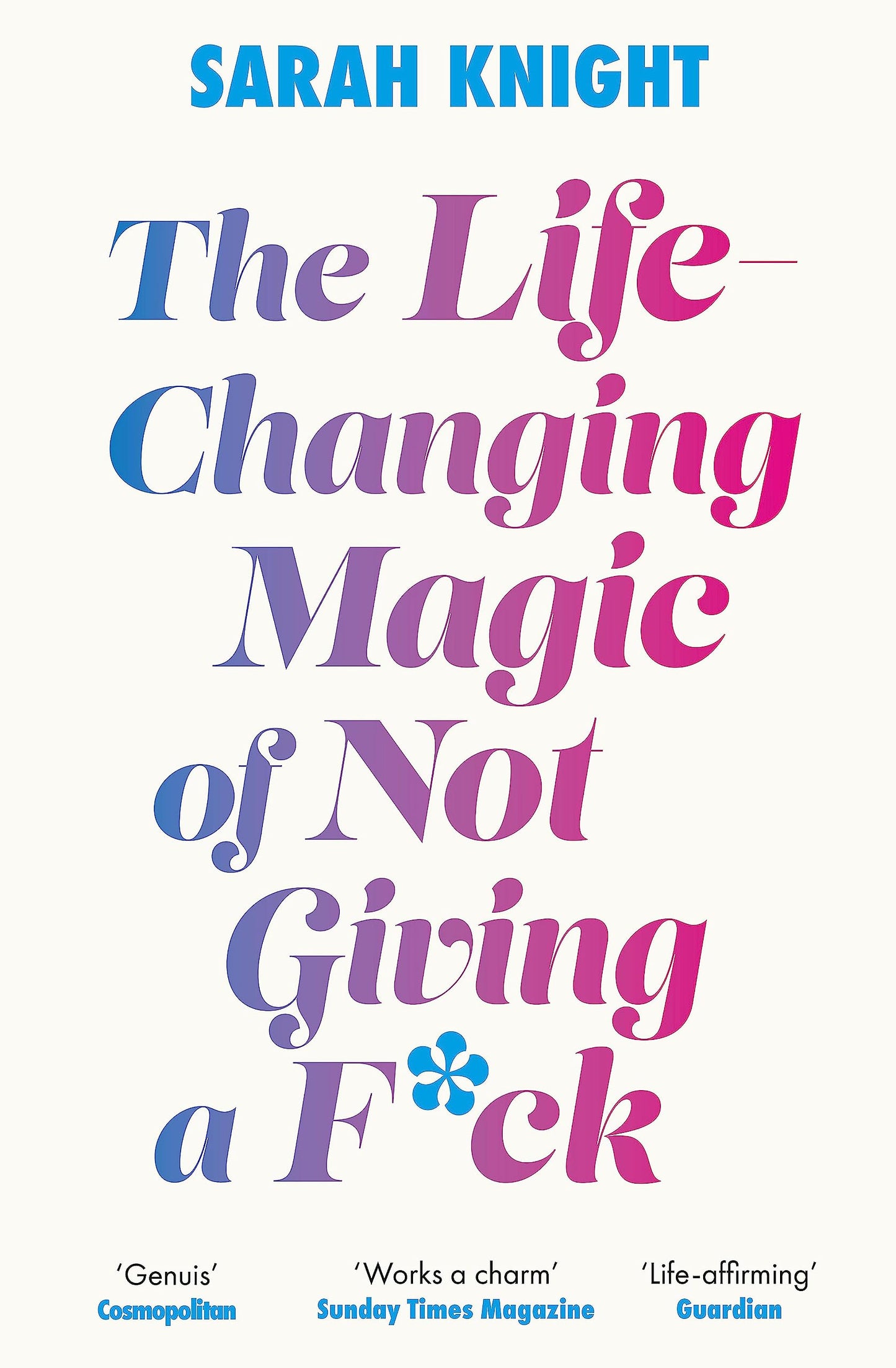 Libro: The Life-Changing Magic of Not Giving a F**k: The bestselling book everyone is talking about (A No F*cks Given Guide)