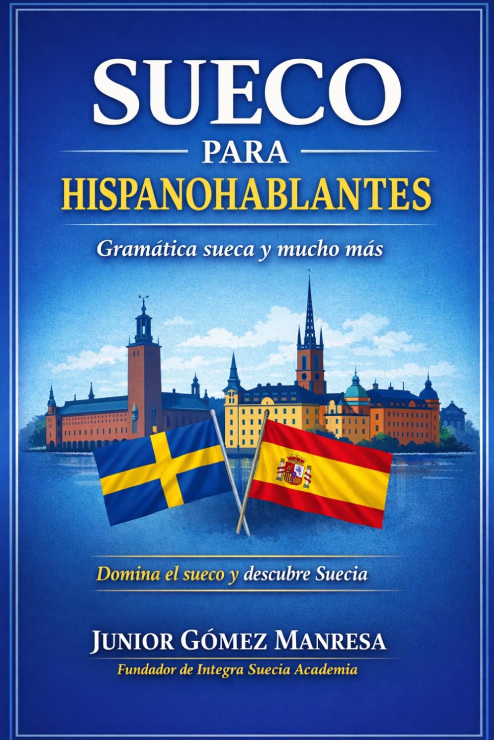 Libro: Sueco para Hispanohablantes: Gramática sueca y mucho más