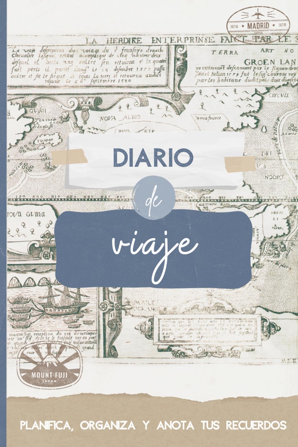Libro: Diario de viaje: planifica, organiza tu viaje y anota tus recuerdos rellenando este cuaderno: describe tu viaje, plasma tus sensaciones y pega tus fotos