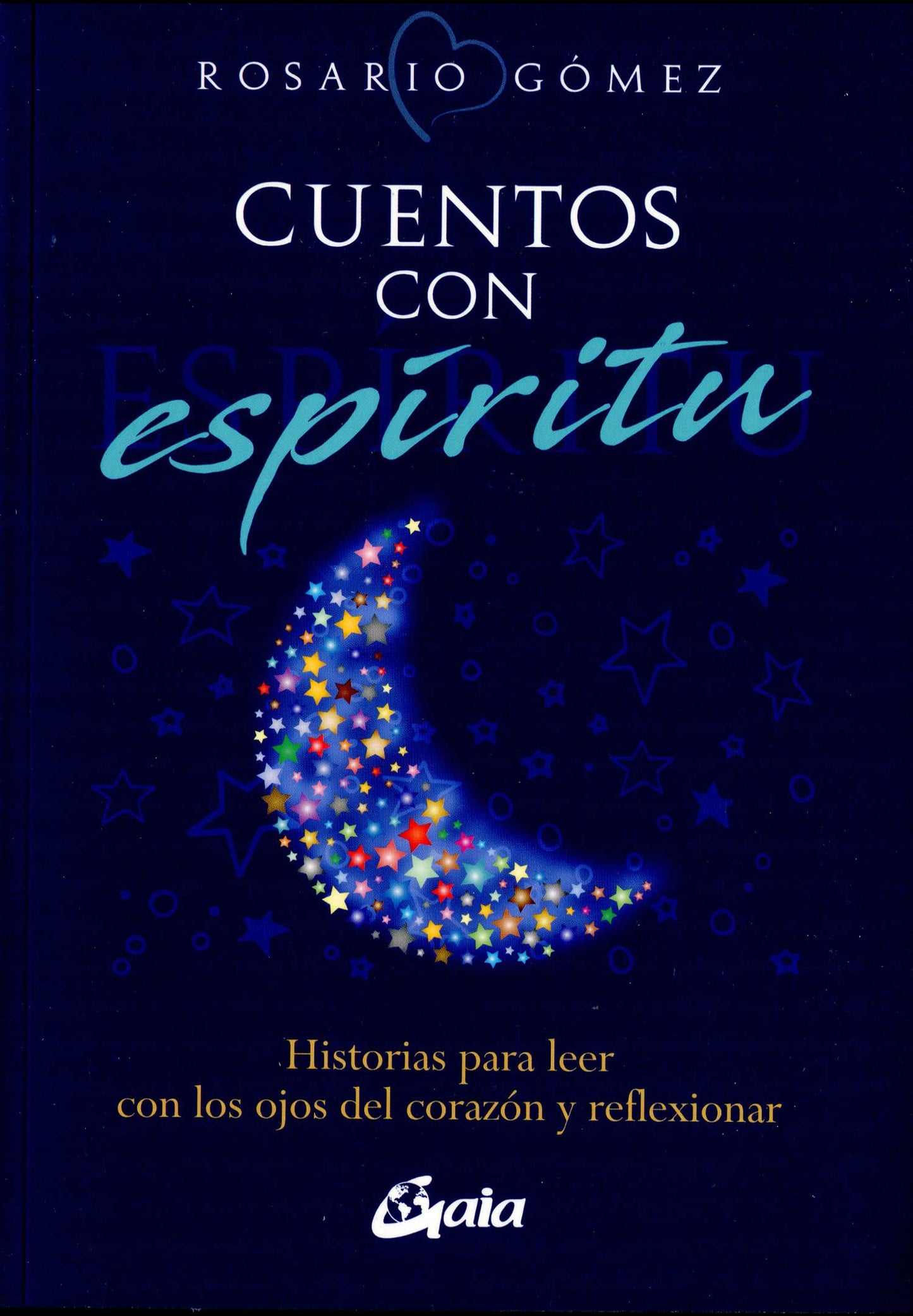 Libro: Cuentos con espíritu: Historias para leer con los ojos del corazón y reflexionar (Serendipity)