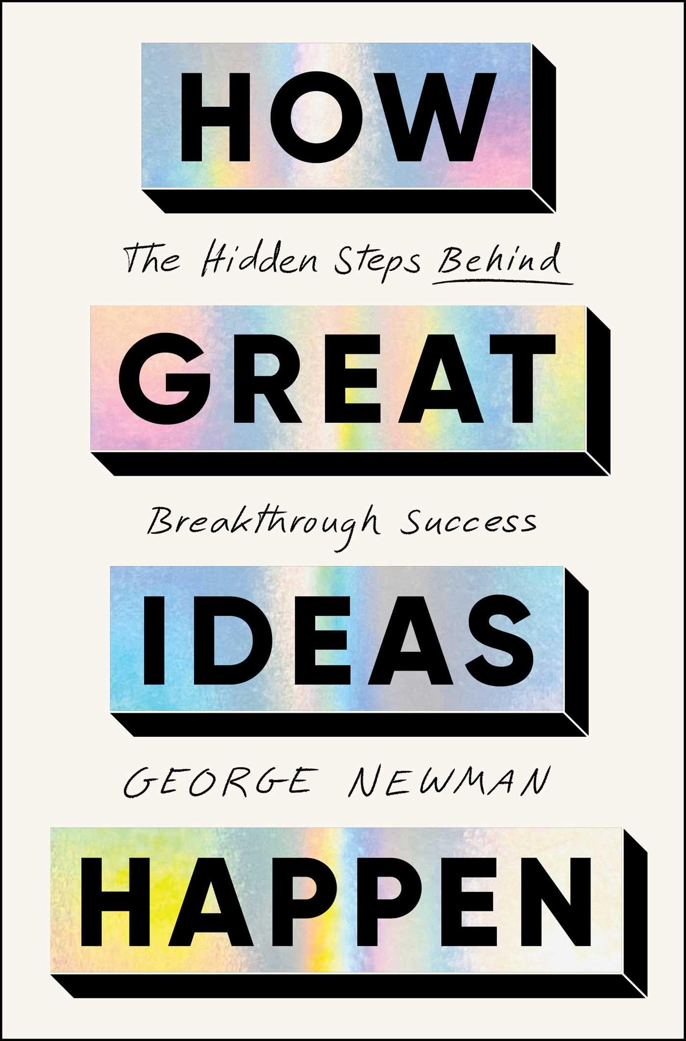 Libro: How Great Ideas Happen: The Hidden Steps Behind Breakthrough Success