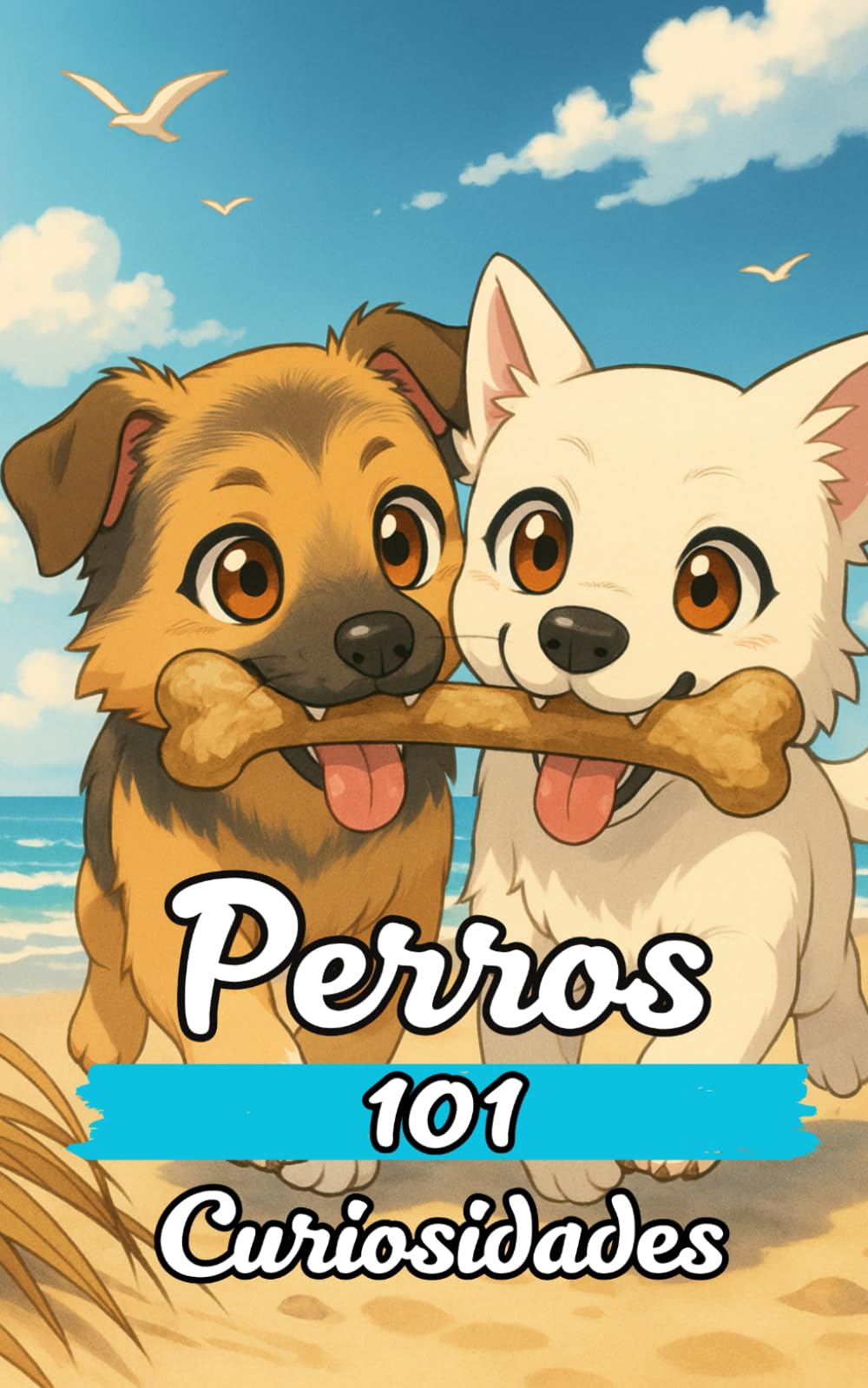 Libro: 101 CURIOSIDADES PERROS: Hechos Increíbles y Sorprendentes (Spanish Edition)