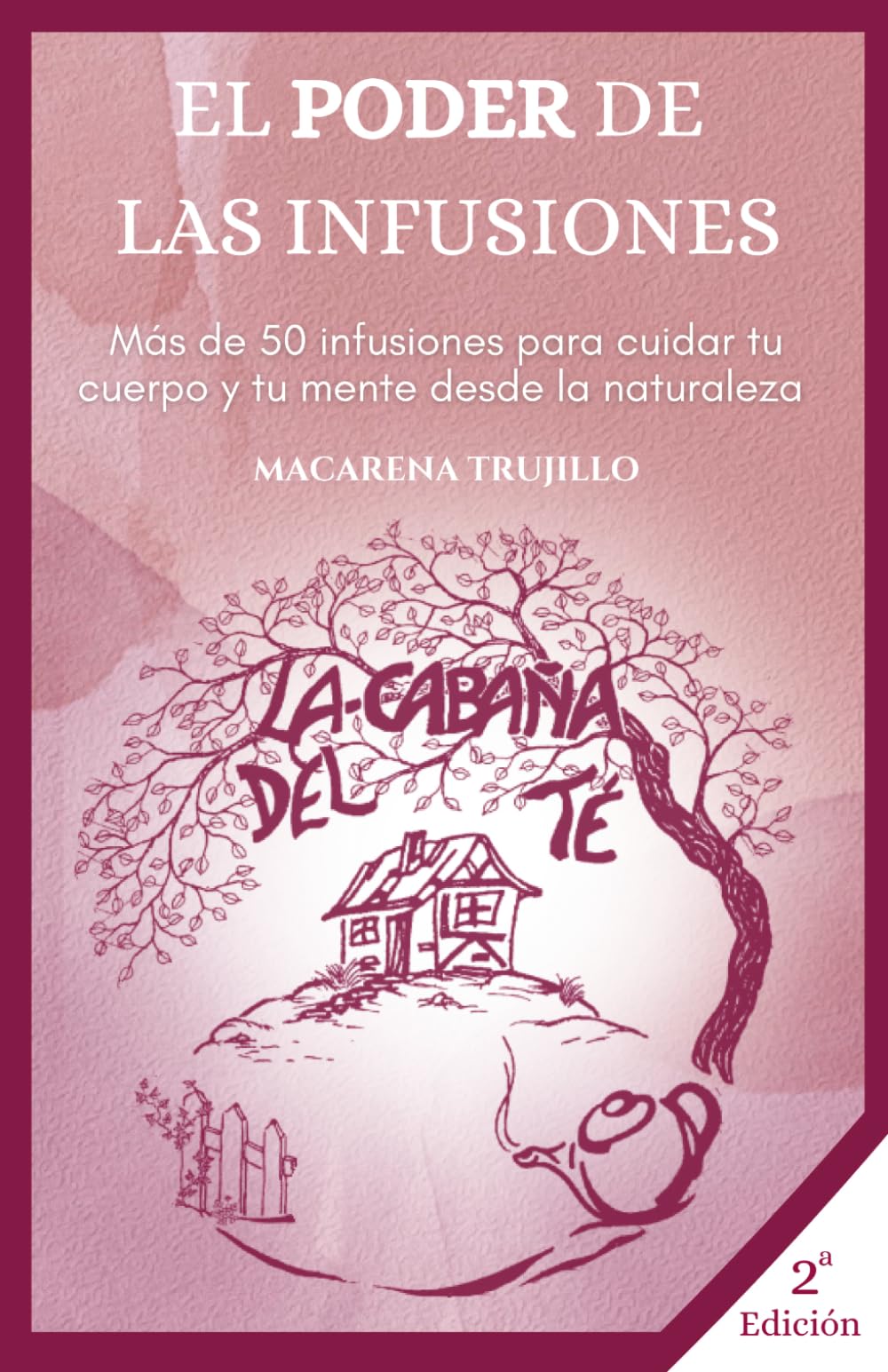 Libro: La Cabaña del Té - El Poder de las infusiones