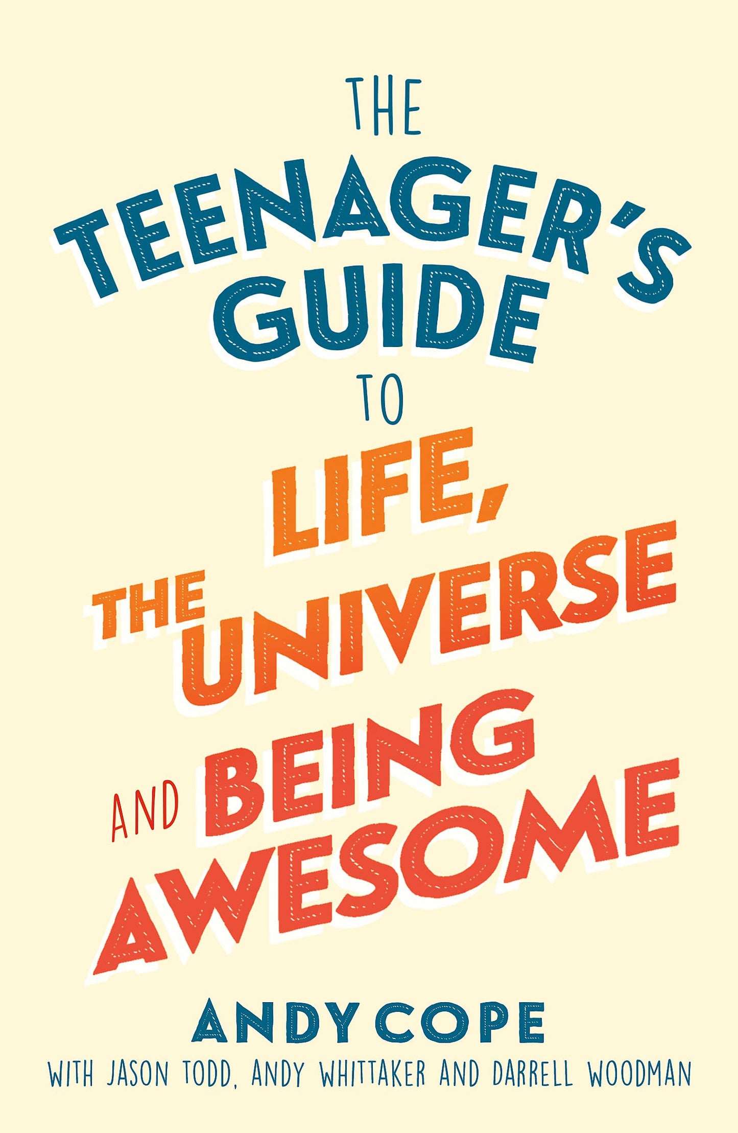 Libro: The Teenager's Guide to Life, the Universe and Being Awesome: A Practical Guide to Confidence, Resilience and Happiness for Teens