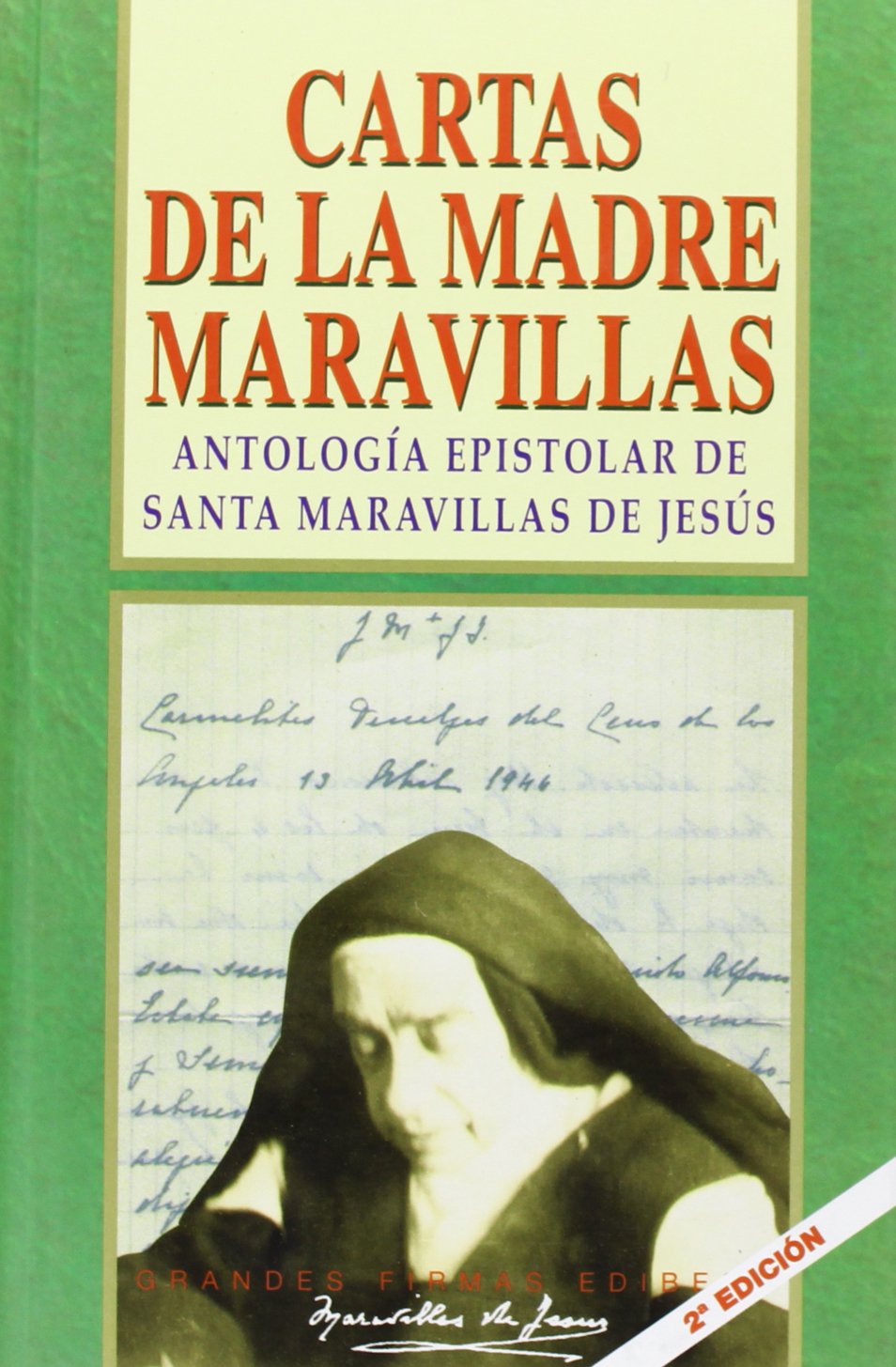 Libro: Cartas De La Madre Maravillas: Antología epistolar de Santa Maravillas de Jesús (Con nombre propio)
