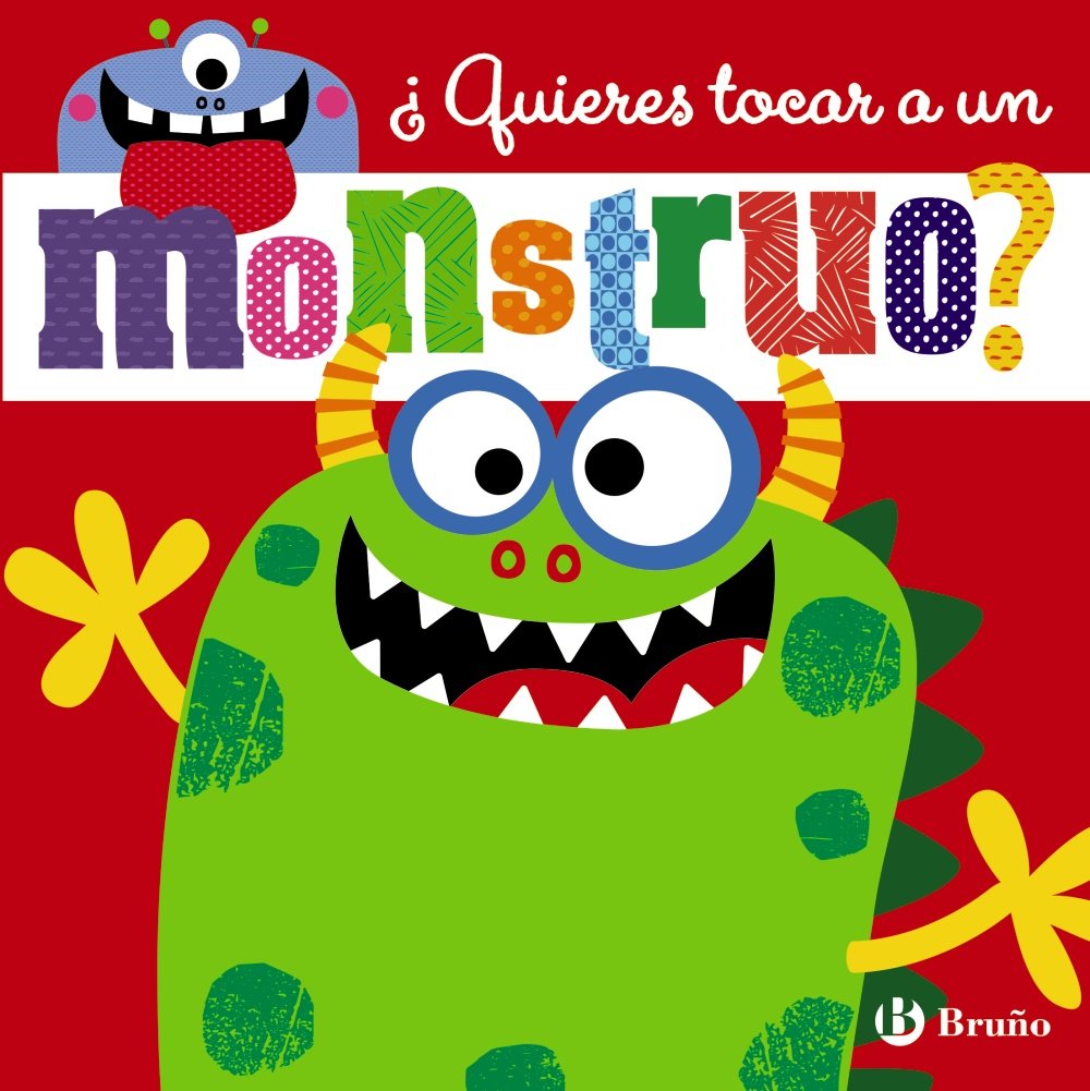 Libro: ¿Quieres tocar a un monstruo? (Castellano - A PARTIR DE 0 AÑOS - PROYECTO DE 0 A 3 AÑOS - Libros sensoriales)