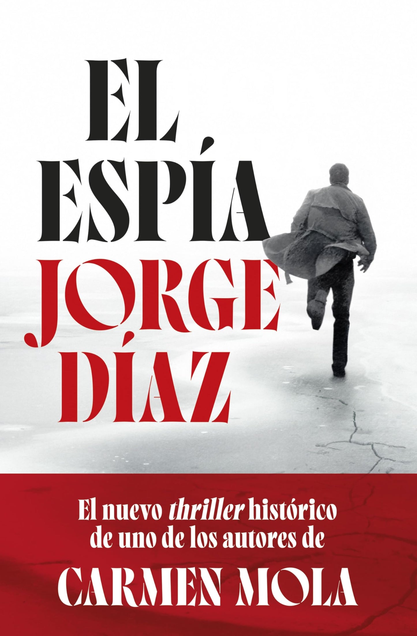 Libro: El espía: el nuevo thriller histórico de uno de los autores de Carmen Mola (Autores Españoles e Iberoamericanos)
