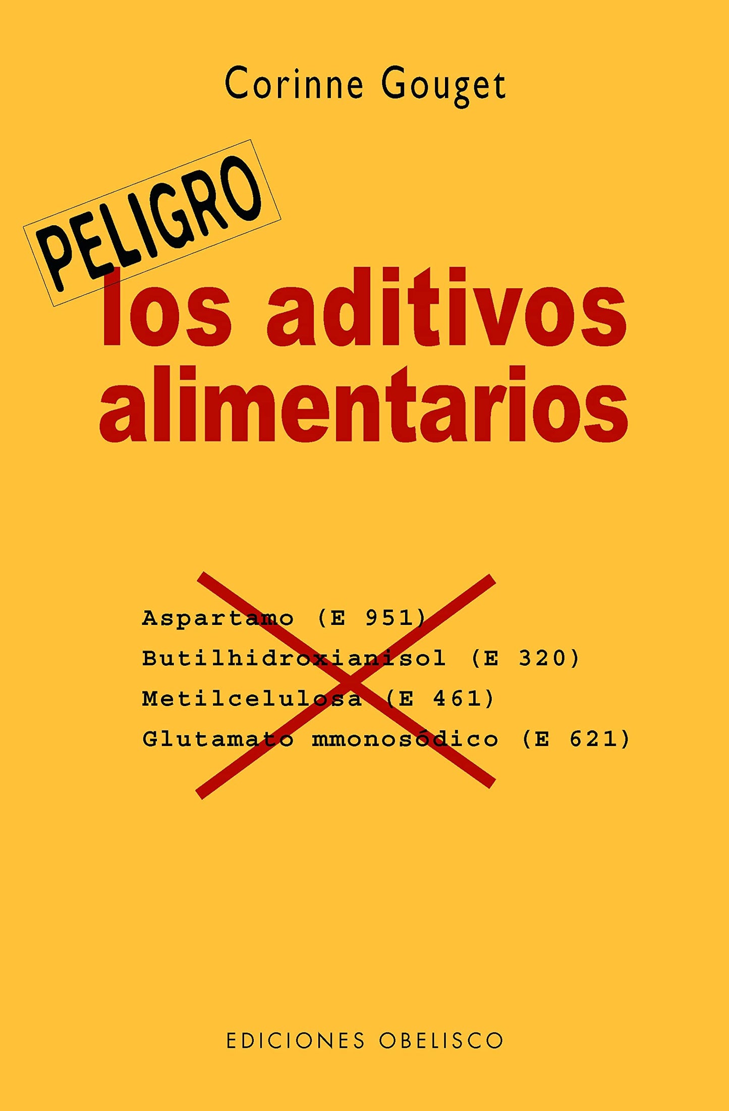 Libro: Los aditivos alimentarios (Peligro) (Spanish Edition)