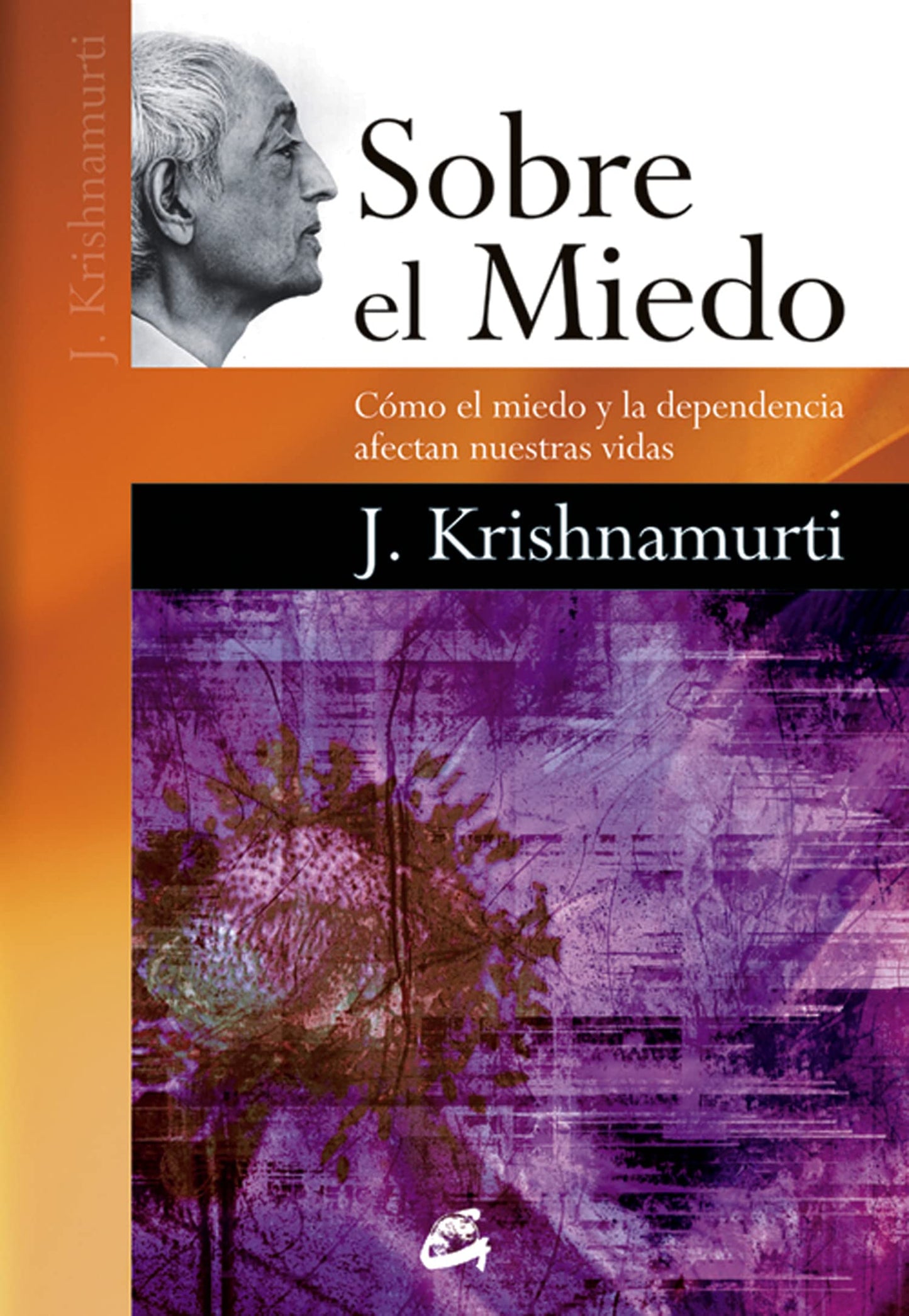 Libro: Sobre El Miedo. Como El Miedo Y La Dependencia Afectan Nuestras Vidas