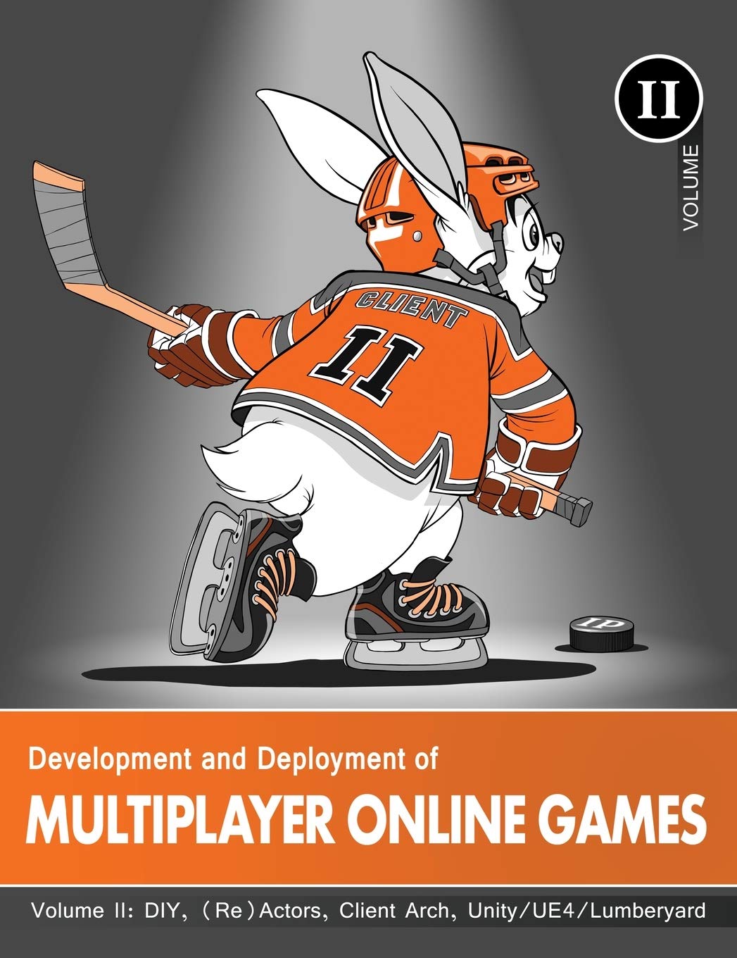 Libro: Development and Deployment of Multiplayer Online Games, Vol. II: DIY, (Re)Actors, Client Arch., Unity/UE4/ Lumberyard/Urho3D