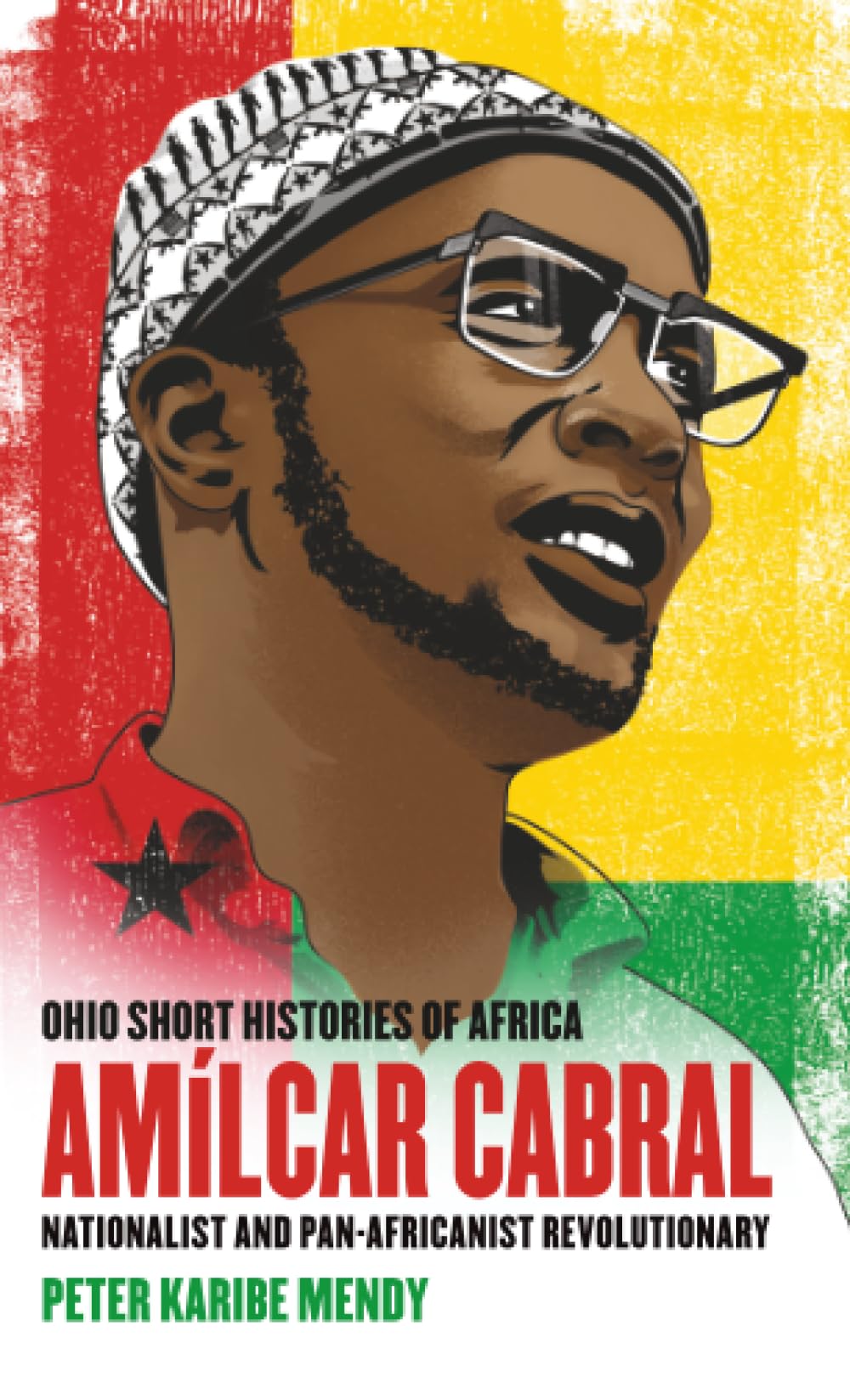 Libro: Amílcar Cabral: A Nationalist and Pan-Africanist Revolutionary (Ohio Short Histories of Africa)