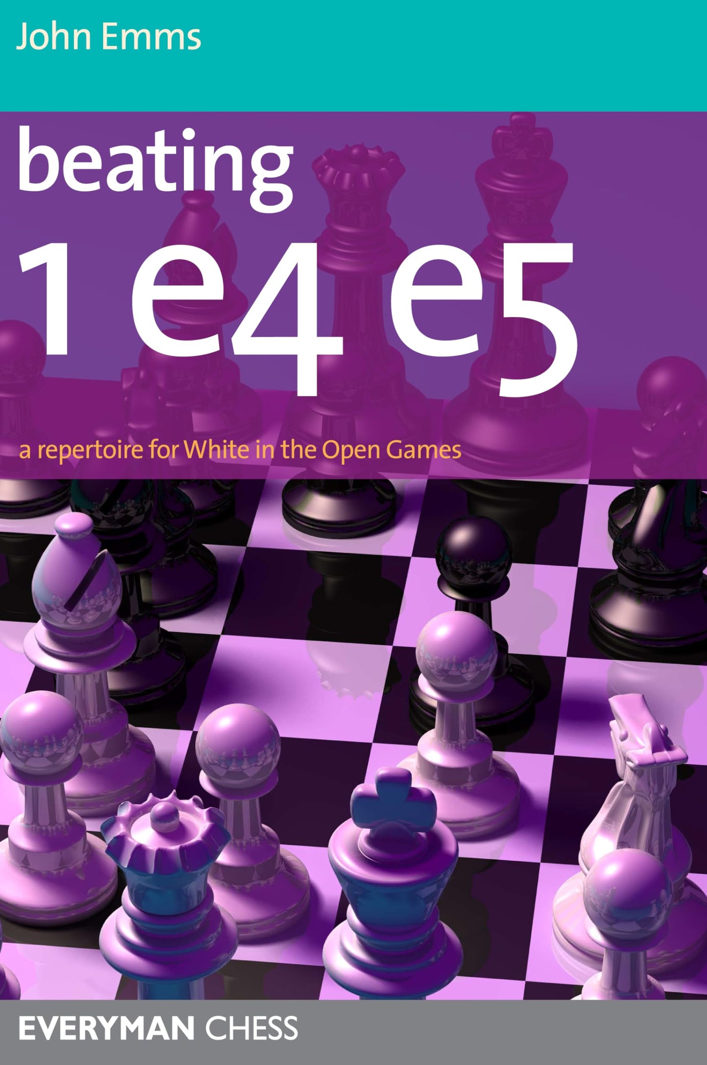 Libro: Beating 1e4 e5: A repertoire for White in the Open Games Zoom Beating 1e4 e5: A repertoire for White in the Open Games