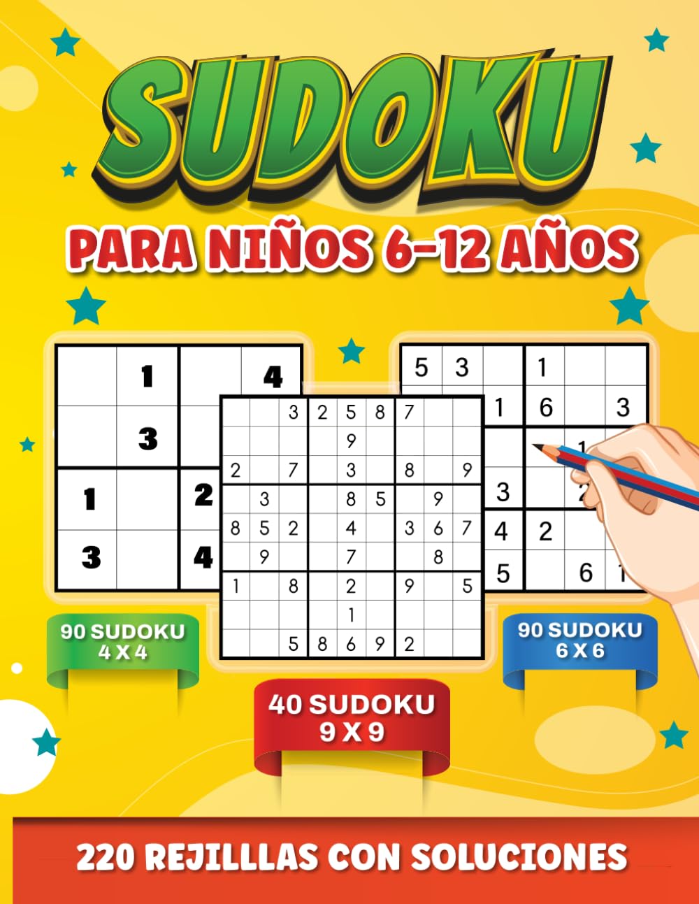 Libro: sudoku para niños 6-12 años: 220 Rejilllas De Sudoku Para Niños De 6 a 12 Años Con Soluciones, Sudoku Niños 4 x 4, 6 x 6, 9 x 9 - Libro De Sudoku Facil Para Niños 6, 7, 8, 9, 10, 11, 12 Años