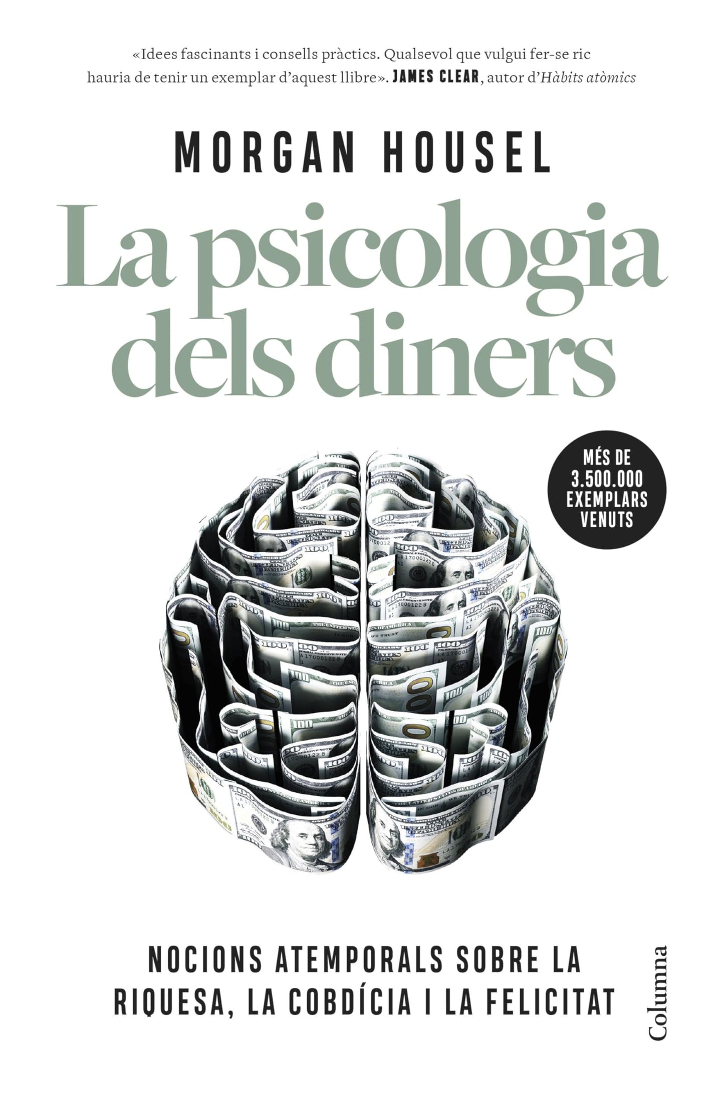 Libro: La psicologia dels diners: Nocions atemporals sobre la riquesa, la cobdícia i la felicitat (NO FICCIÓ COLUMNA)