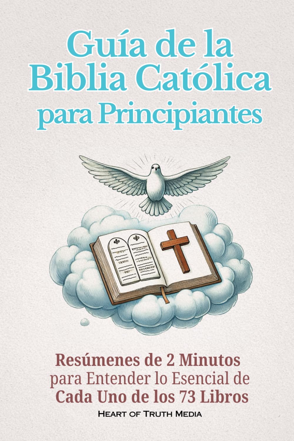 Libro: Guía de la Biblia Católica para Principiantes: Resúmenes de 2 Minutos para Entender lo Esencial de Cada Uno de los 73 Libros (Catholicism for Beginners)