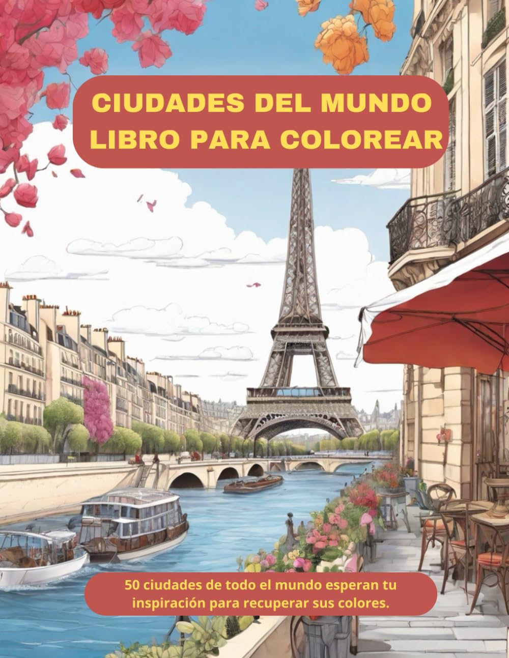 Libro: CIUDADES DEL MUNDO LIBRO PARA COLOREAR: Libro para colorear 50 ciudades para adultos, datos interesantes sobre la ciudad en cada página (Spanish Edition)