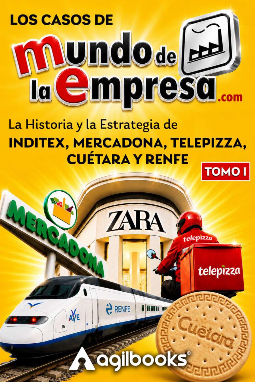 Libro: Los casos de Mundo de la Empresa.com: la historia y la estrategia de las empresas de éxito