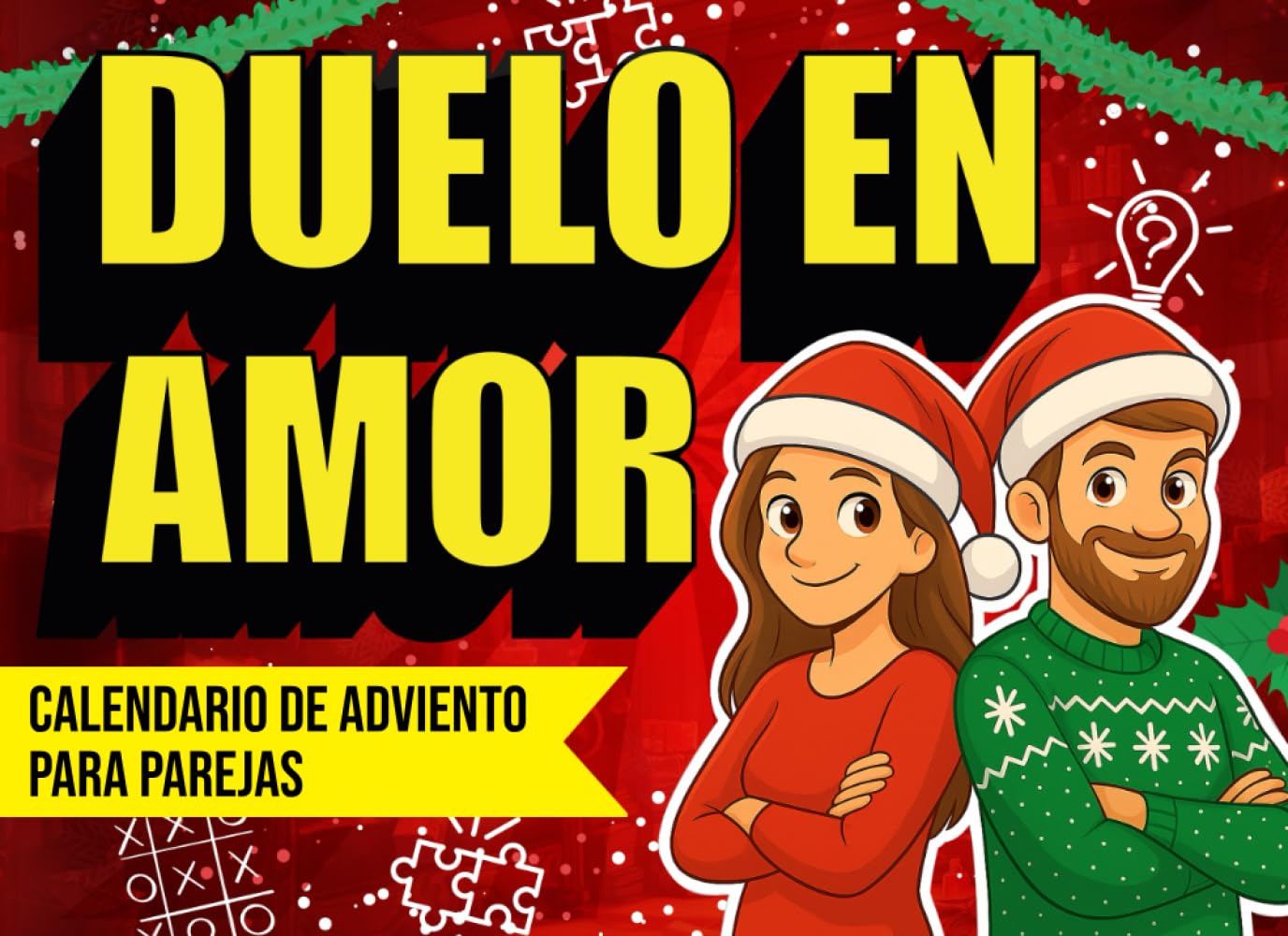 Libro: Duelo en Amor - Calendario de Adviento para parejas: 24 días de retos uno contra uno en pareja. Perfecto para reír juntos y acabar con el aburrimiento